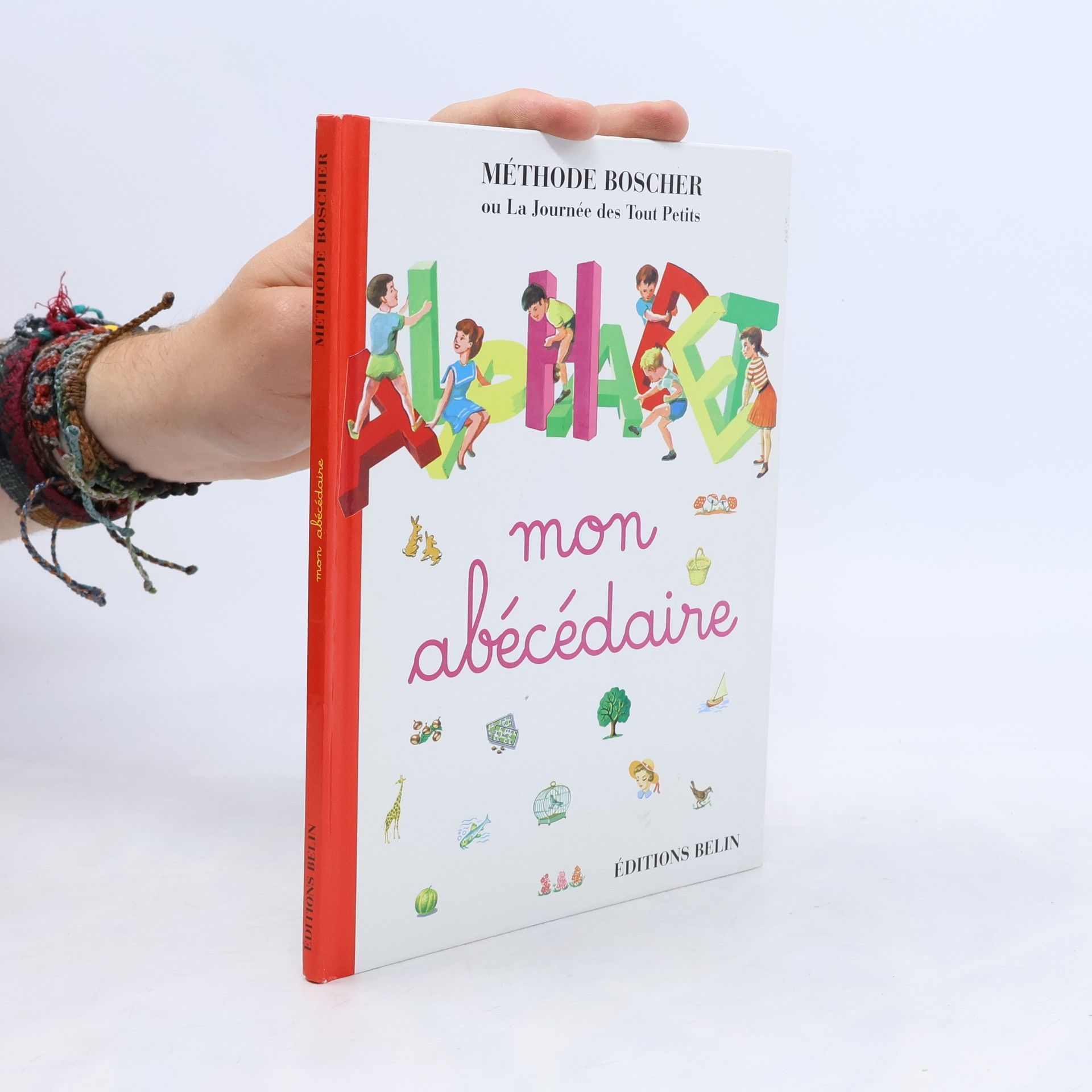 Kolektiv autorů Méthode Boscher ou La Journée des Tout Petits. Mon Abécédaire