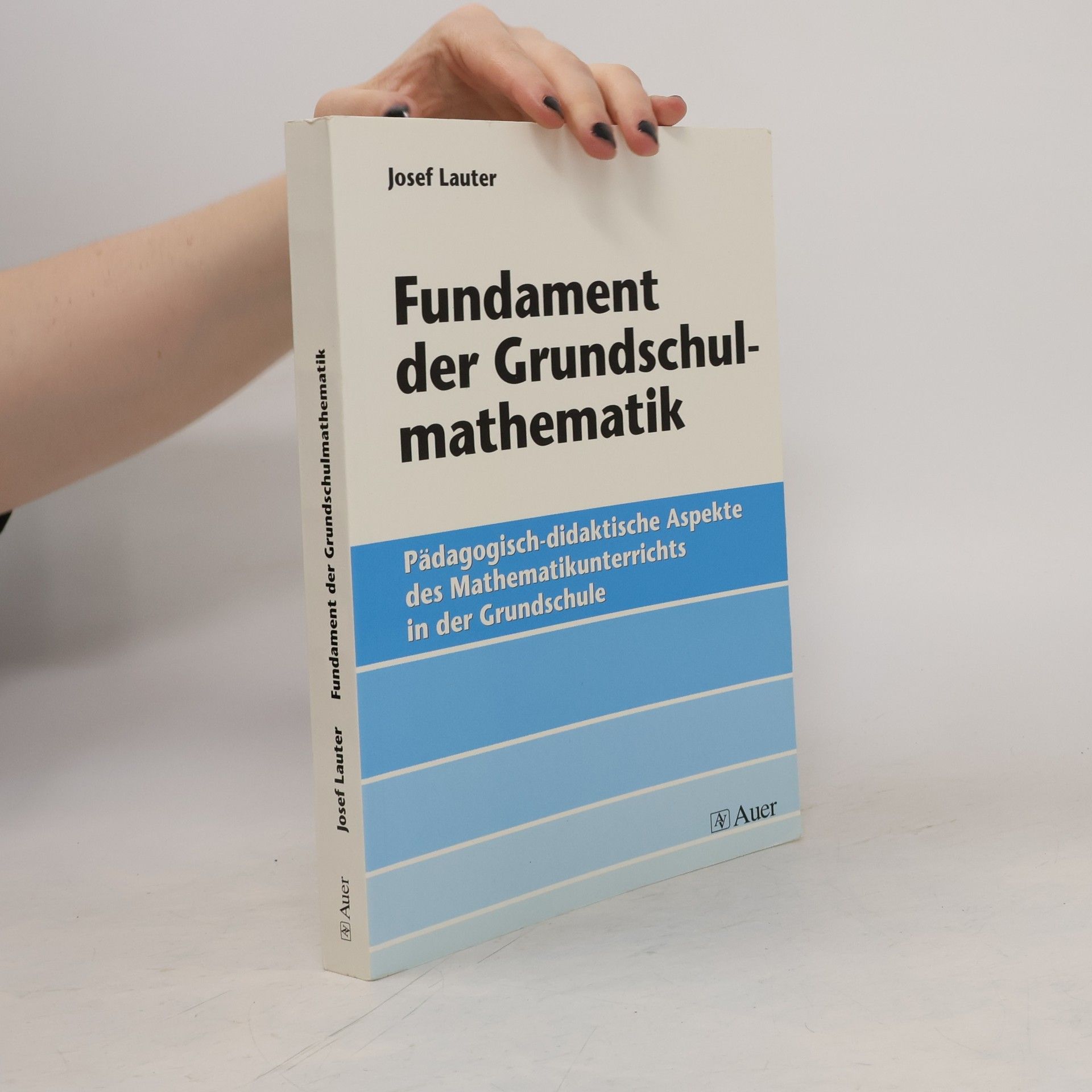 Josef Lauter Fundament der Grundschulmathematik