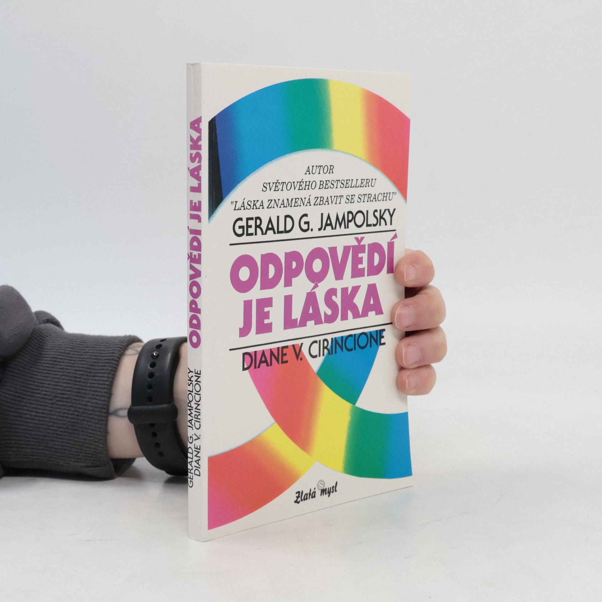 Diane V. Cirincione Odpovědí je láska. Vytváření pozitivních vztahů