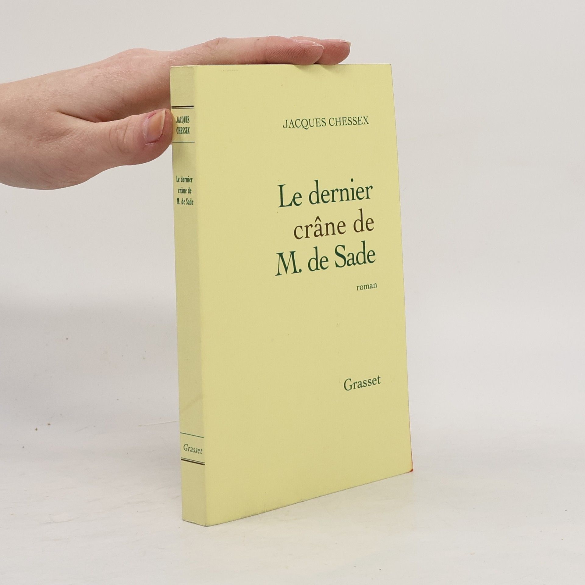 Jacques Chessex Le dernier crâne de M. de Sade