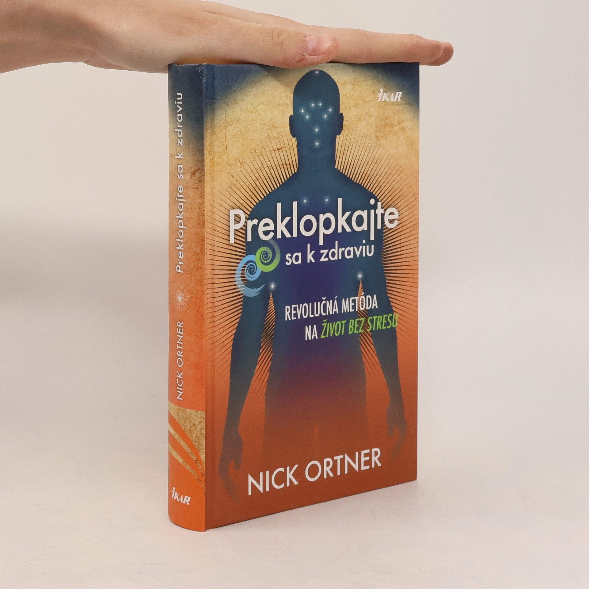 Nick Ortner Preklopkajte sa k zdraviu