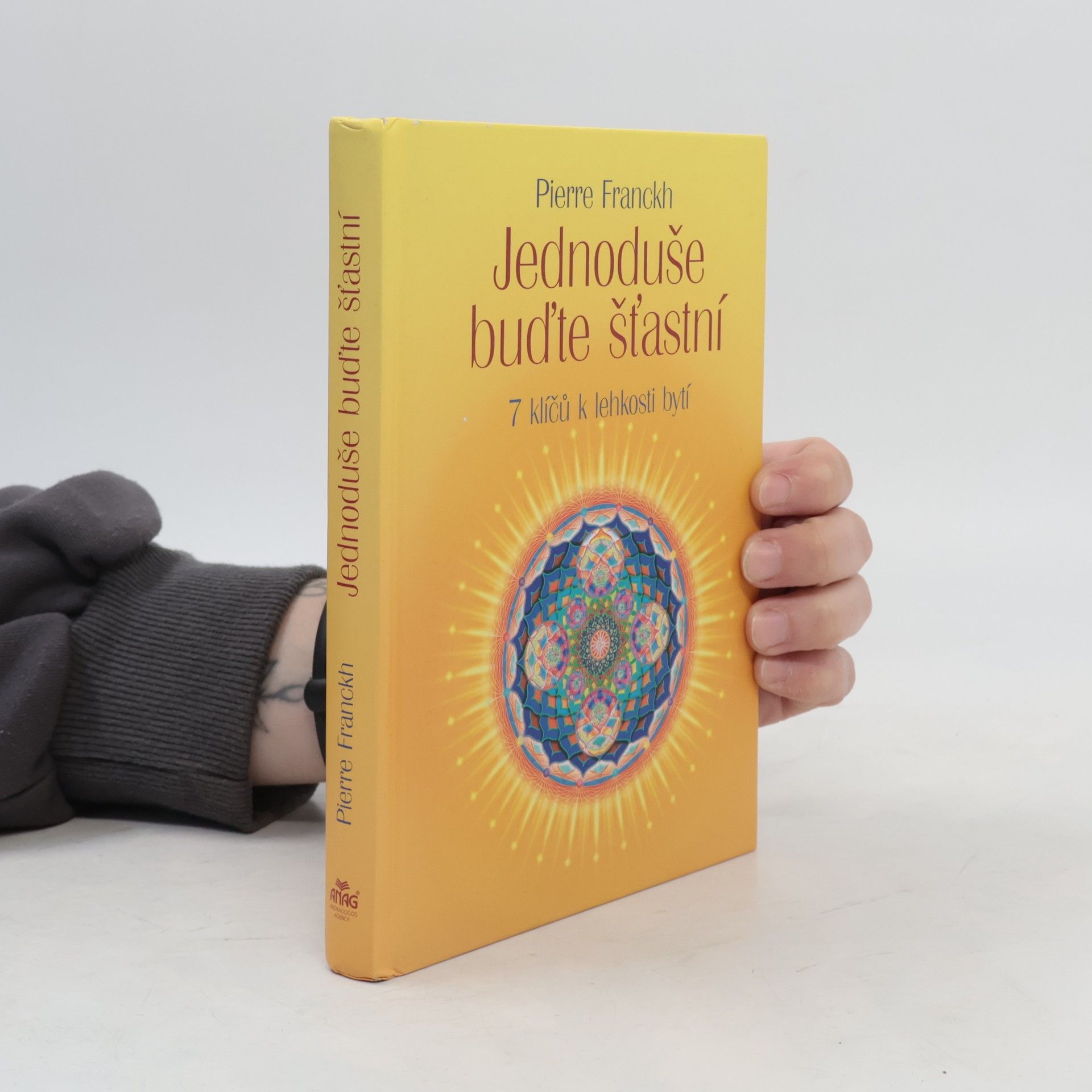 Pierre Franckh Jednoduše buďte šťastní