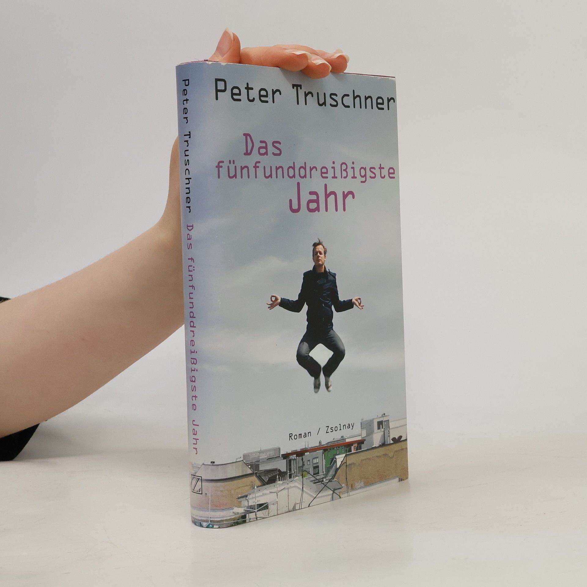 Peter Truschner Das fünfunddreißigste Jahr