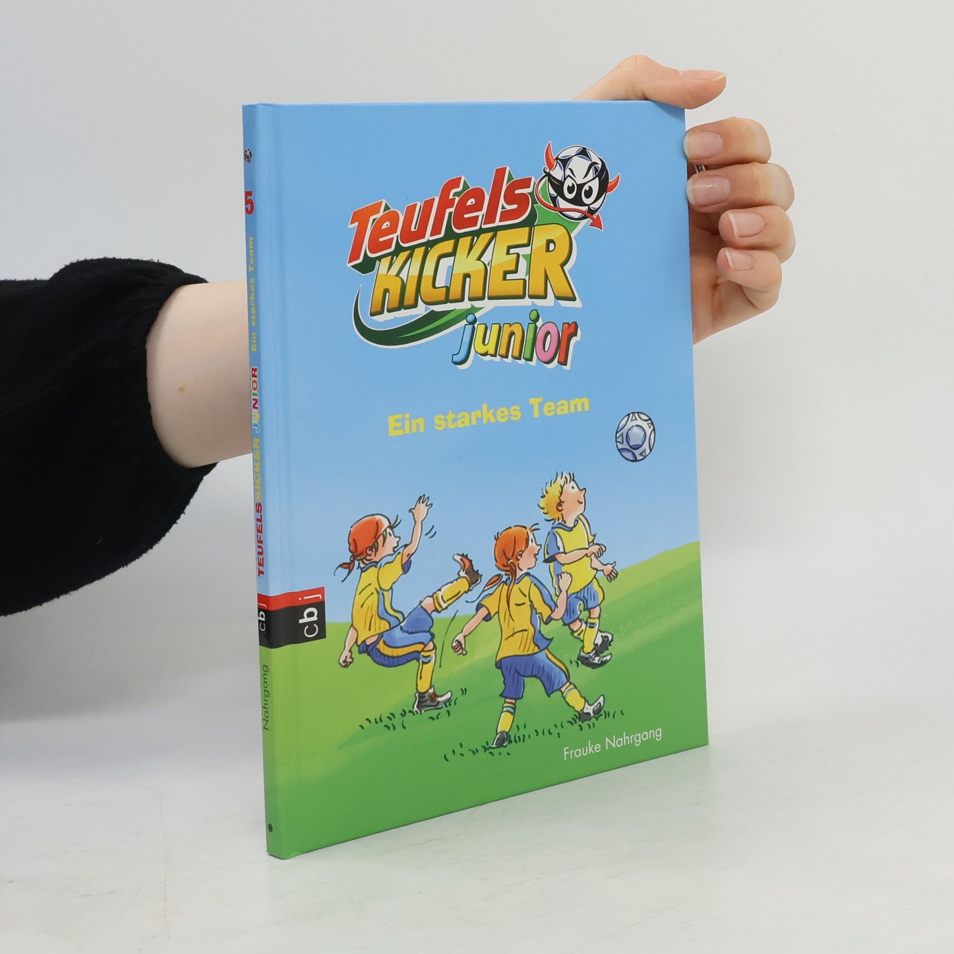 Frauke Nahrgang Teufels Kicker Junior. Ein starkes Team 5
