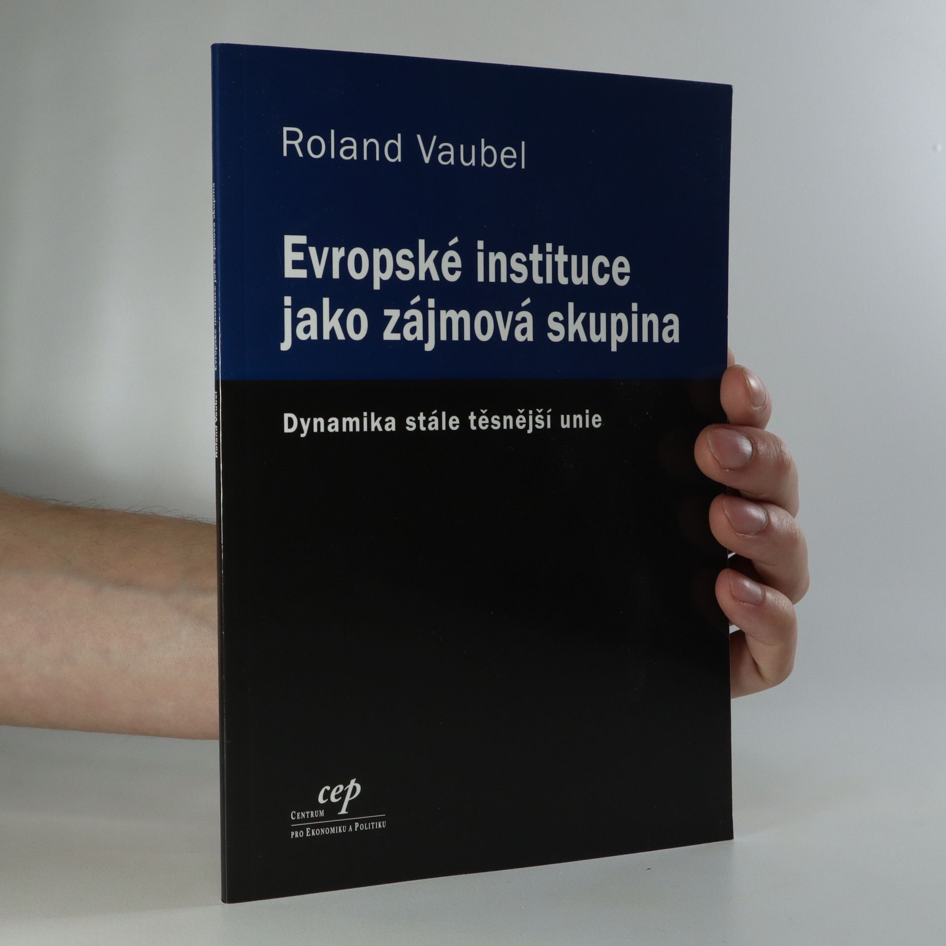 Roland Vaubel Evropské instituce jako zájmová skupina