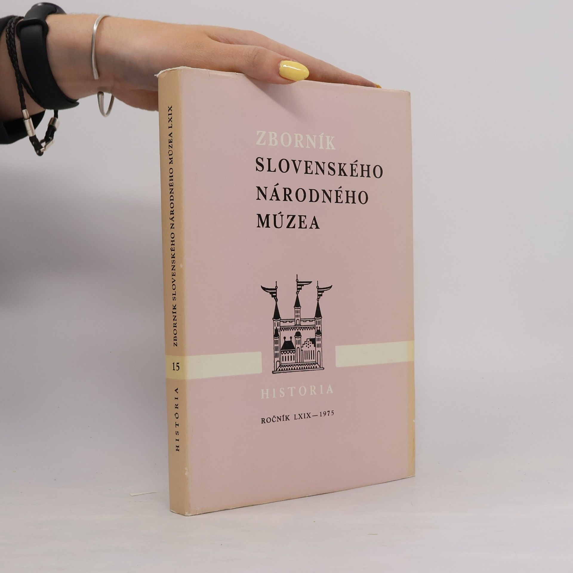 Various authors Zborník Slovenského národného múzea. História 15