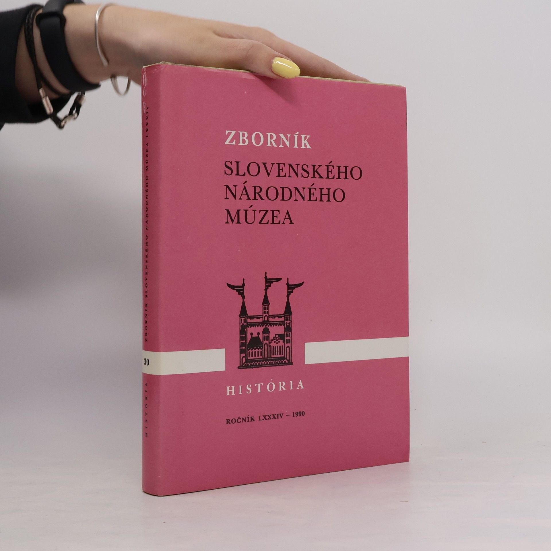 Kolektív autorov Zborník Slovenského národného múzea. História 30