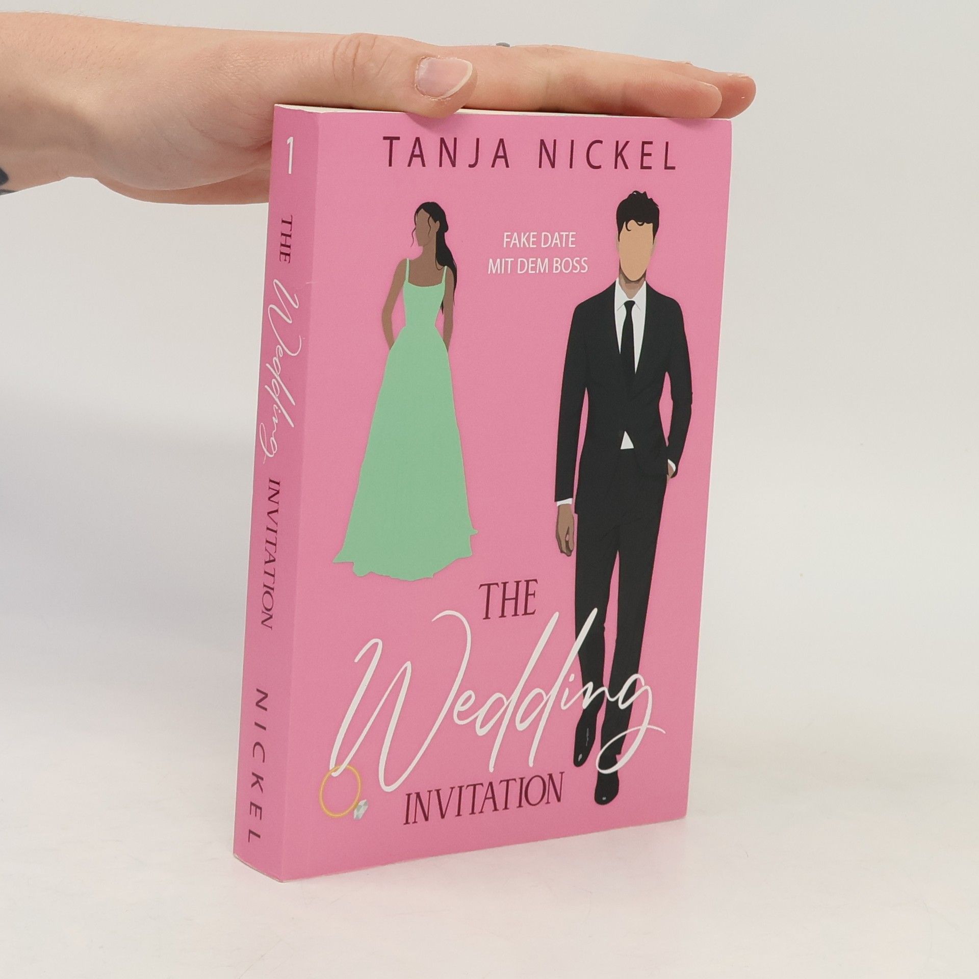 Tanja Nickel The Wedding Invitation. Fake Date mit dem Boss