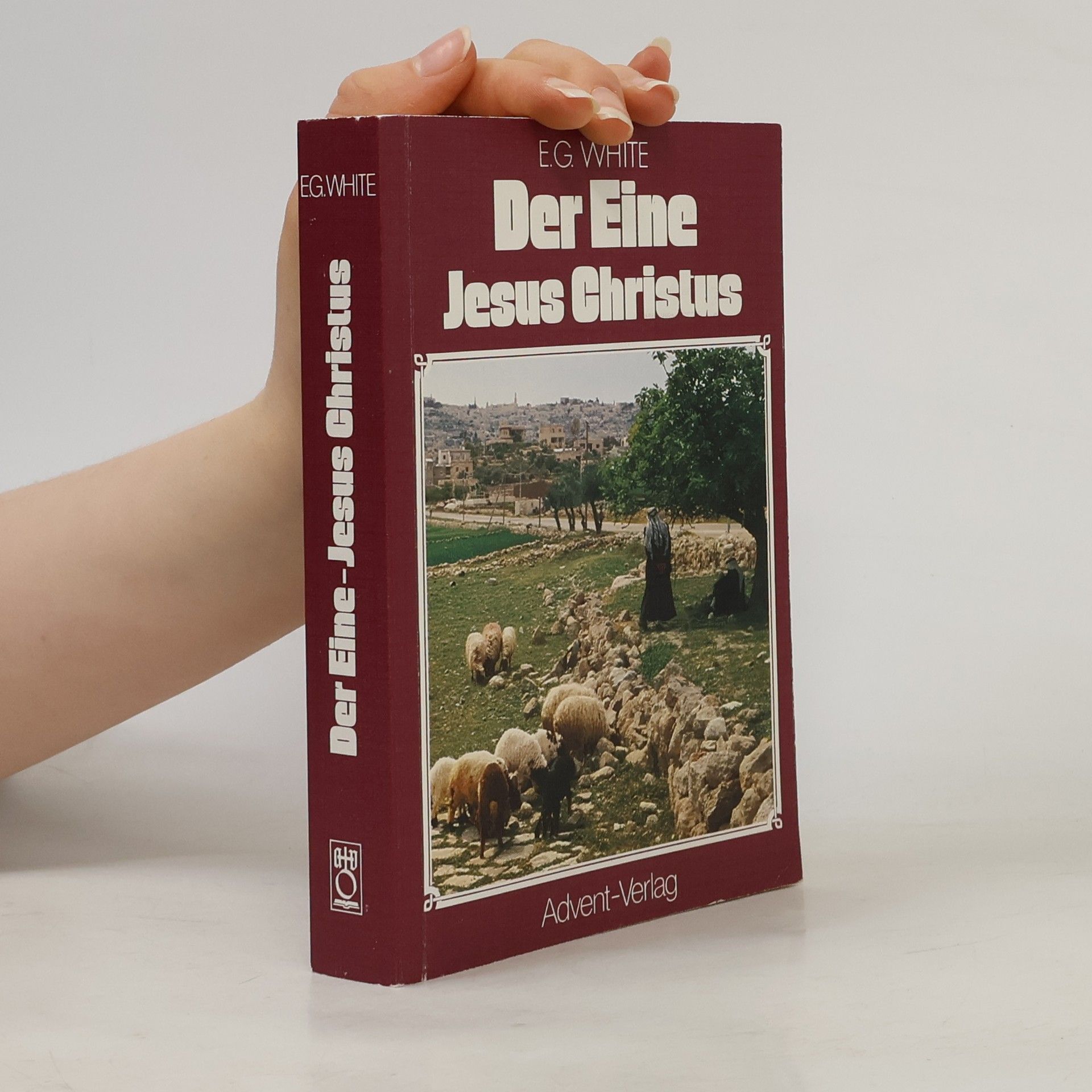 Ellen G. White Der Eine Jesus Christus