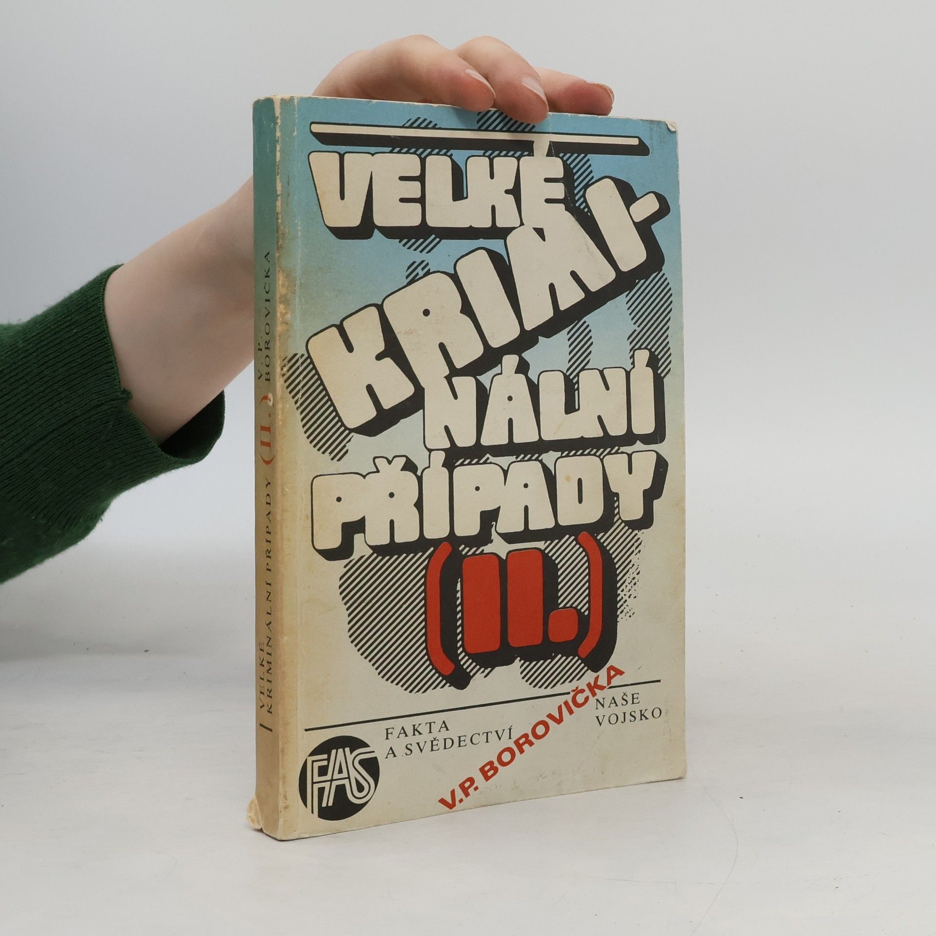 Václav Pavel Borovička Velké kriminální případy II.