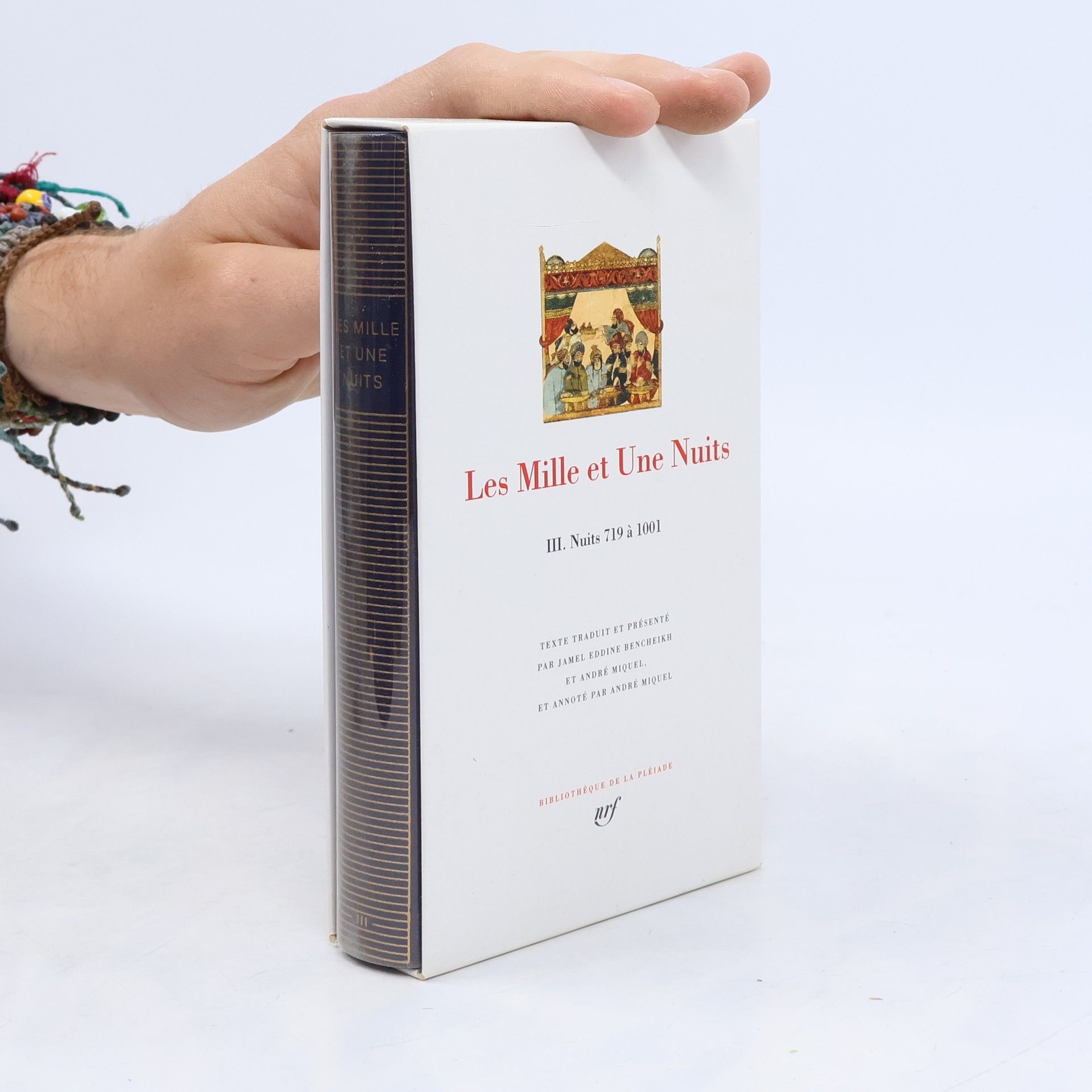 André Miquel Bibliothèque de la Pléiade - 3: Les Mille et Une Nuits