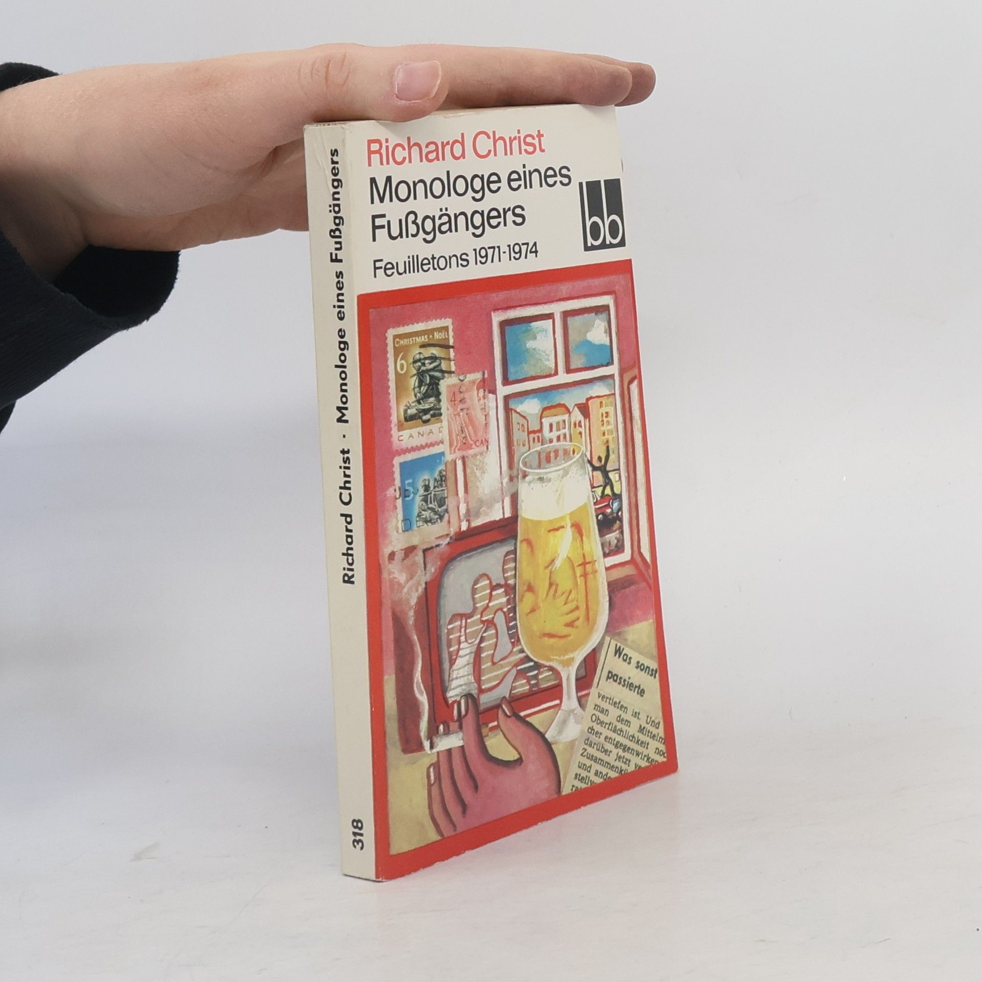 Monologe eines Fussgängers : Feuilletons : 1971 bis 1974