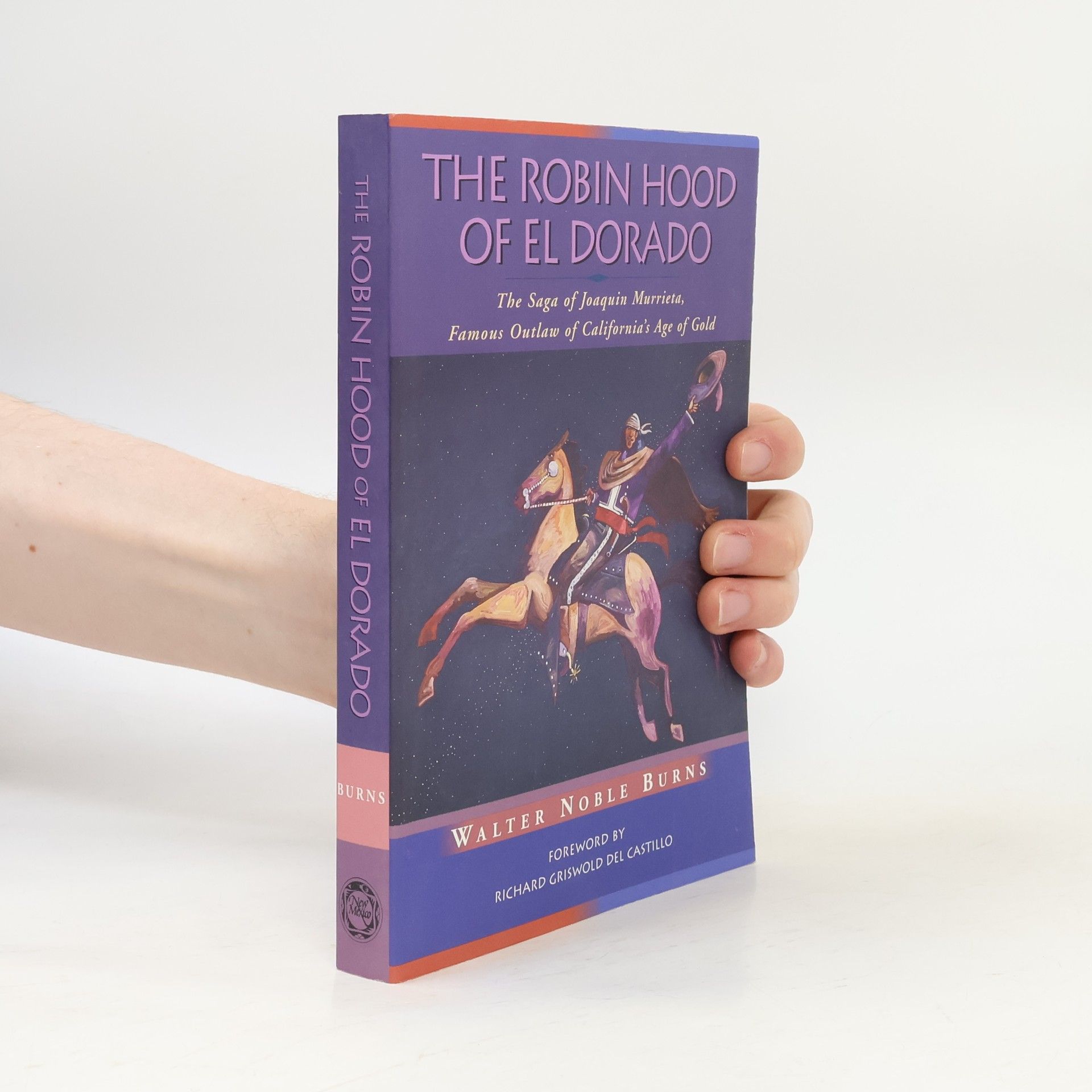 Richard Griswold del Castillo The Robin Hood of El Dorado