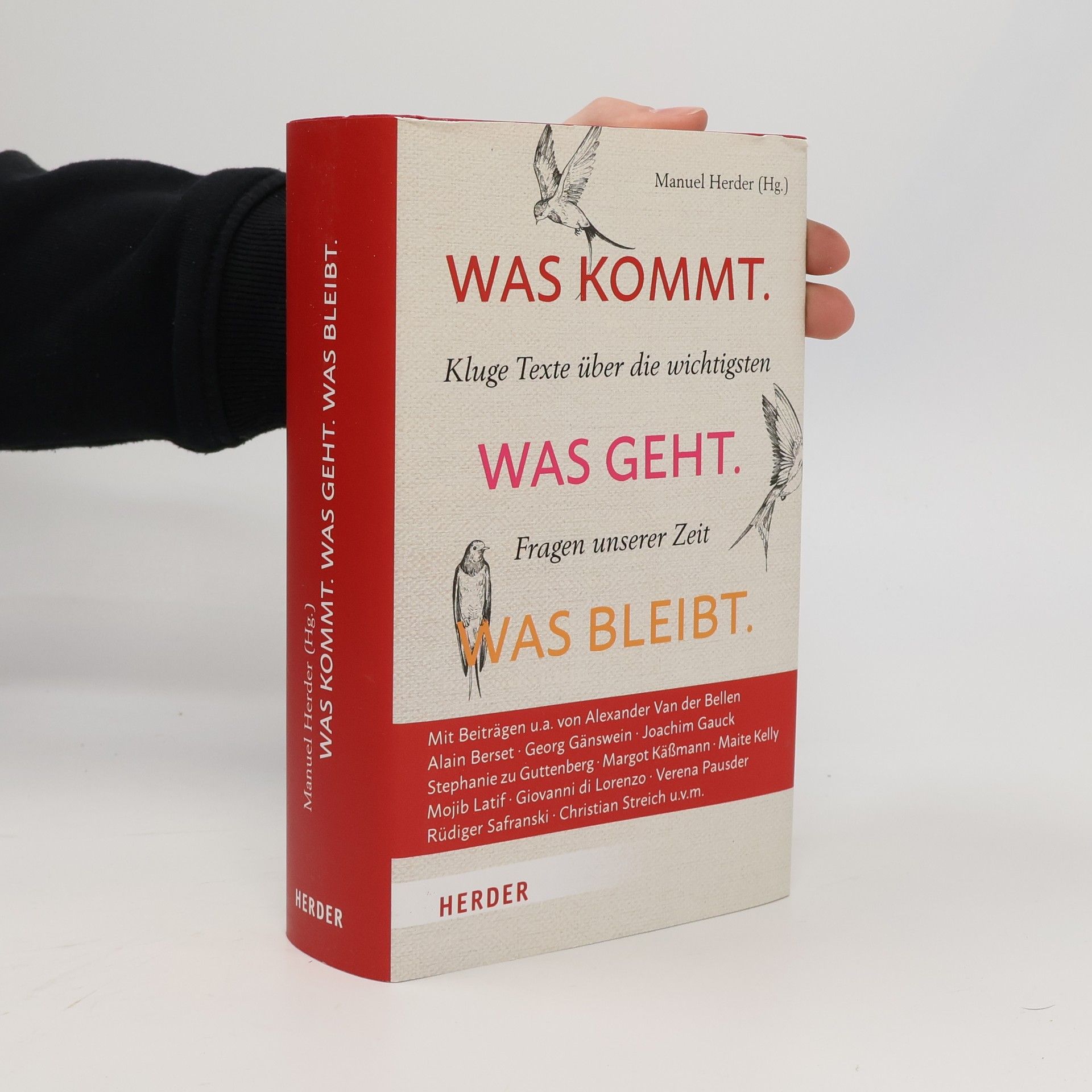 Manuel Herder Was kommt. Was geht. Was bleibt.