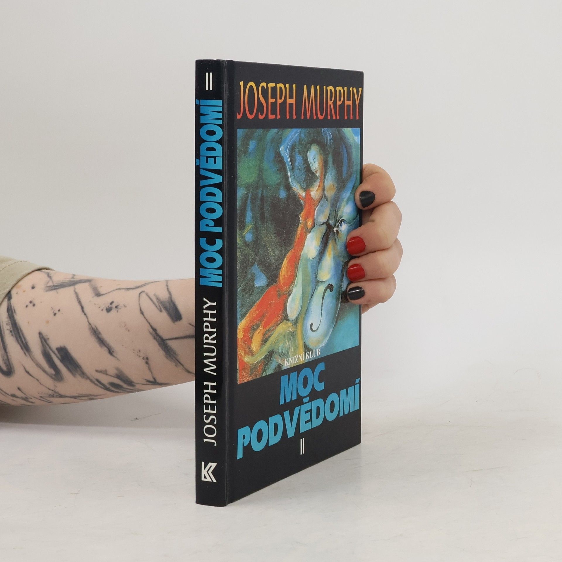 Joseph Murphy Moc podvědomí II