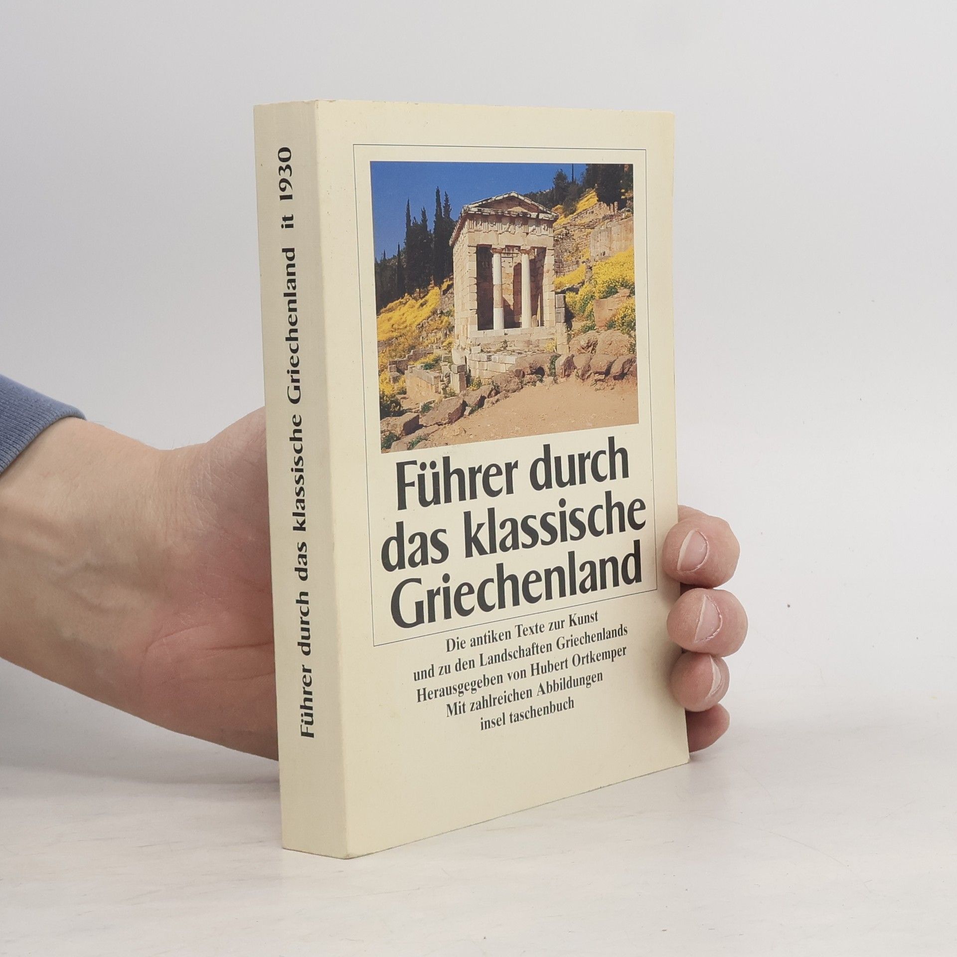 Hubert Ortkemper Insel Taschenbuch: Führer durch das klassische Griechenland