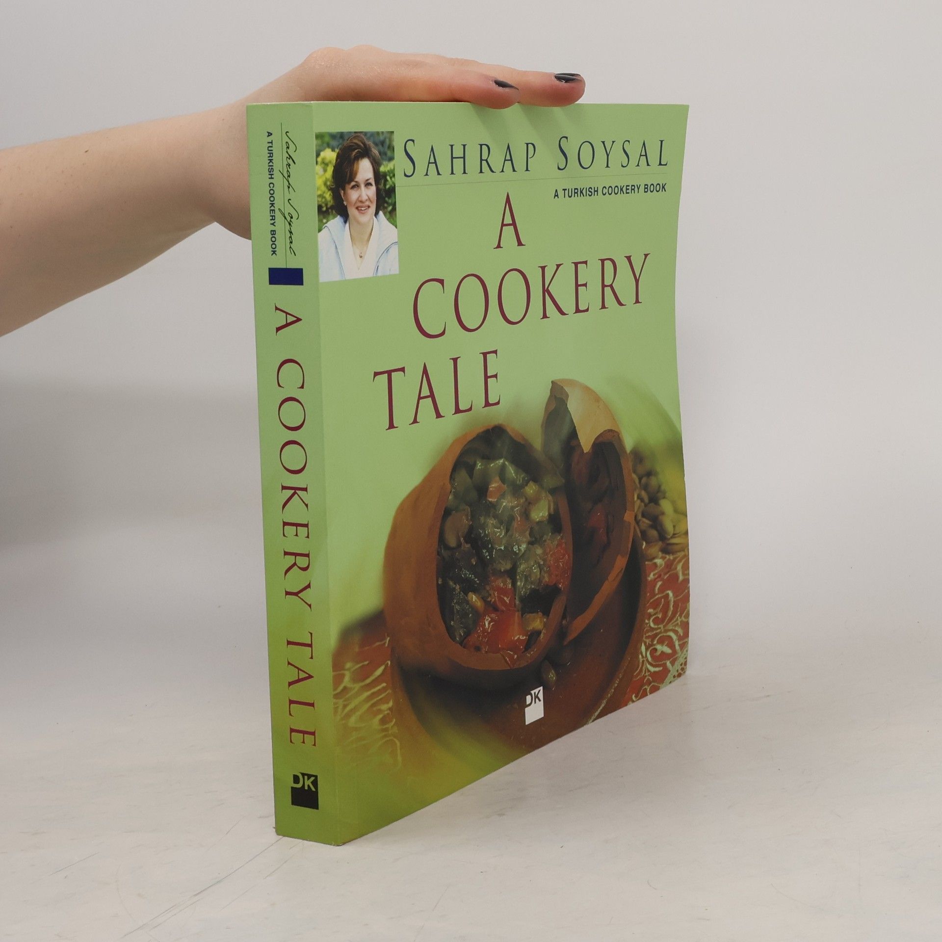 Sahrap Soysal A Turkish Cookery Book a Cookery Tale