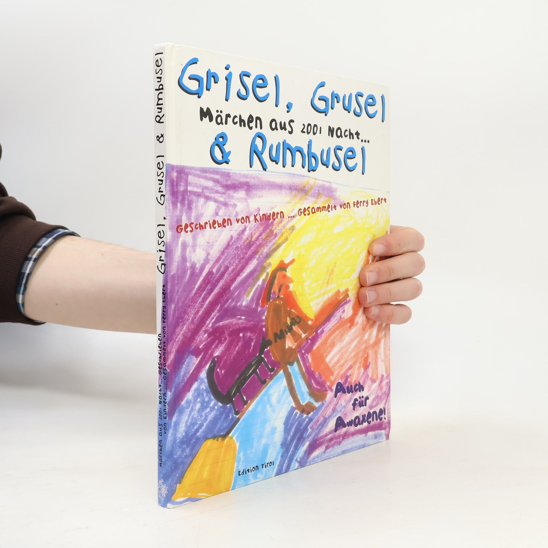 Ferry Ebert Grisel, Grusel & Rumbusel