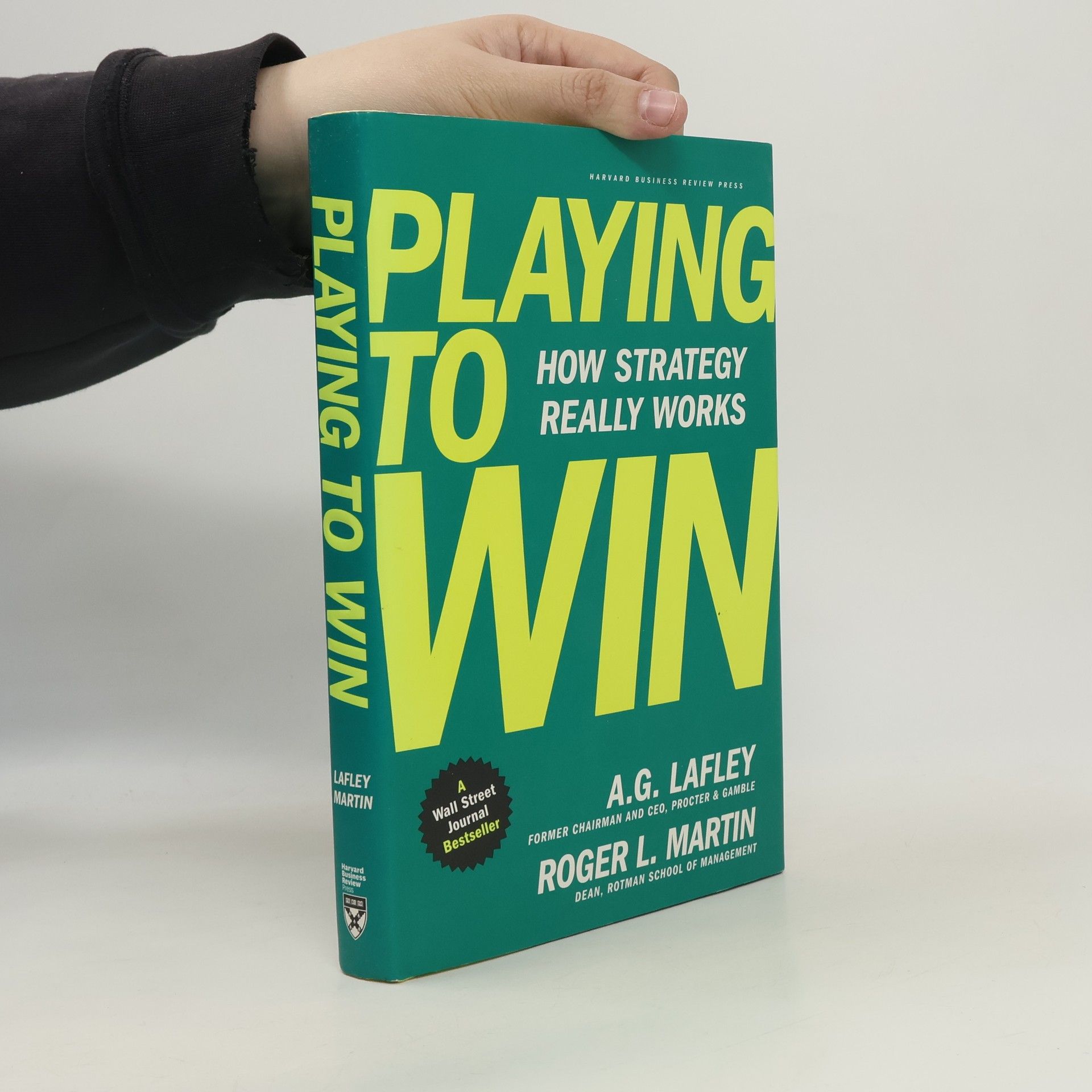 A. G. Alan G. Lafley Playing to win: how strategy really works