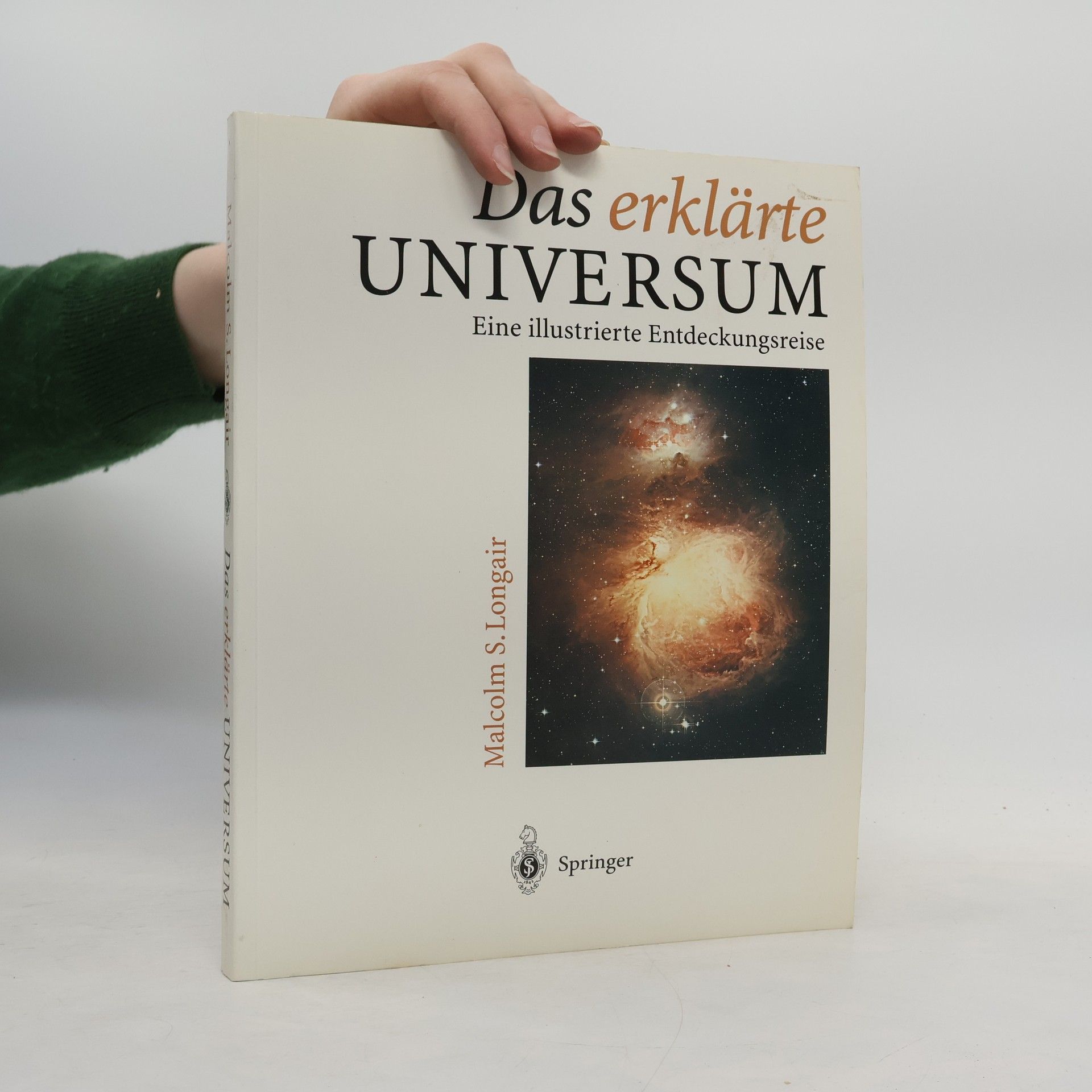 Malcolm Longair Das erklärte Universum