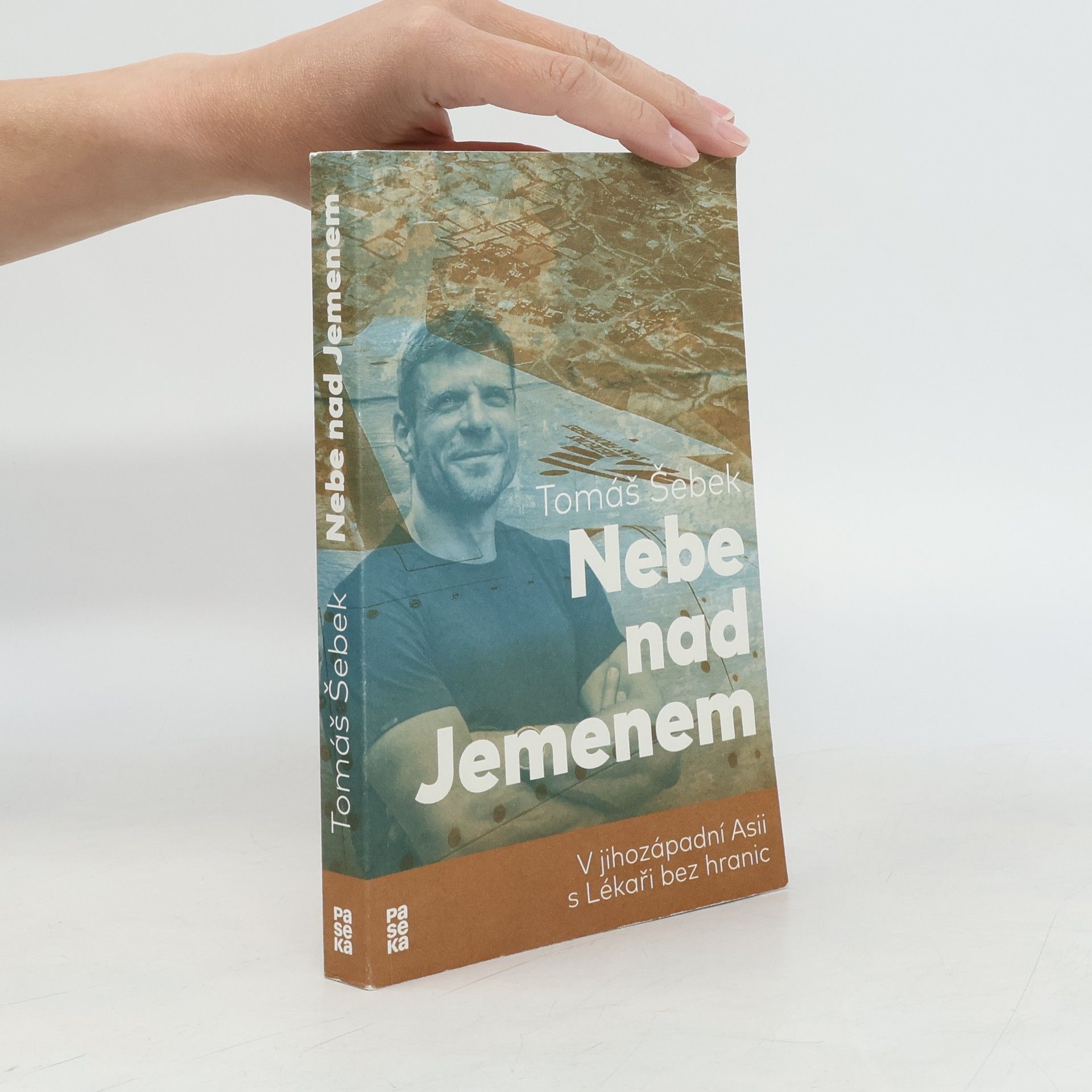 Tomáš Šebek Nebe nad Jemenem : v jihozápadní Asii s Lékaři bez hranic
