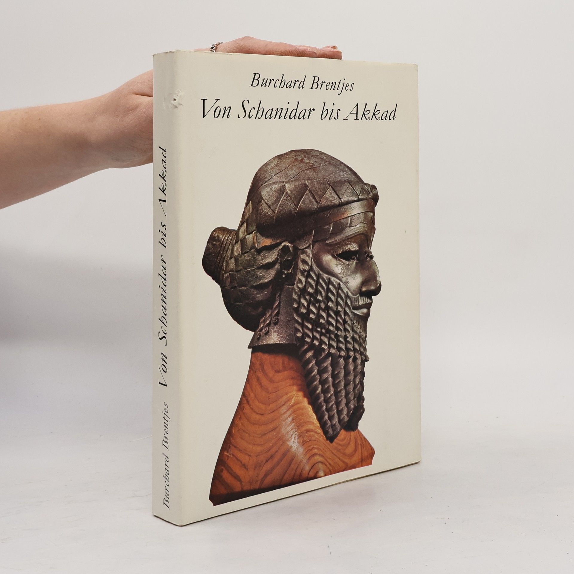 Burchard Brentjes Von Schanidar bis Akkad
