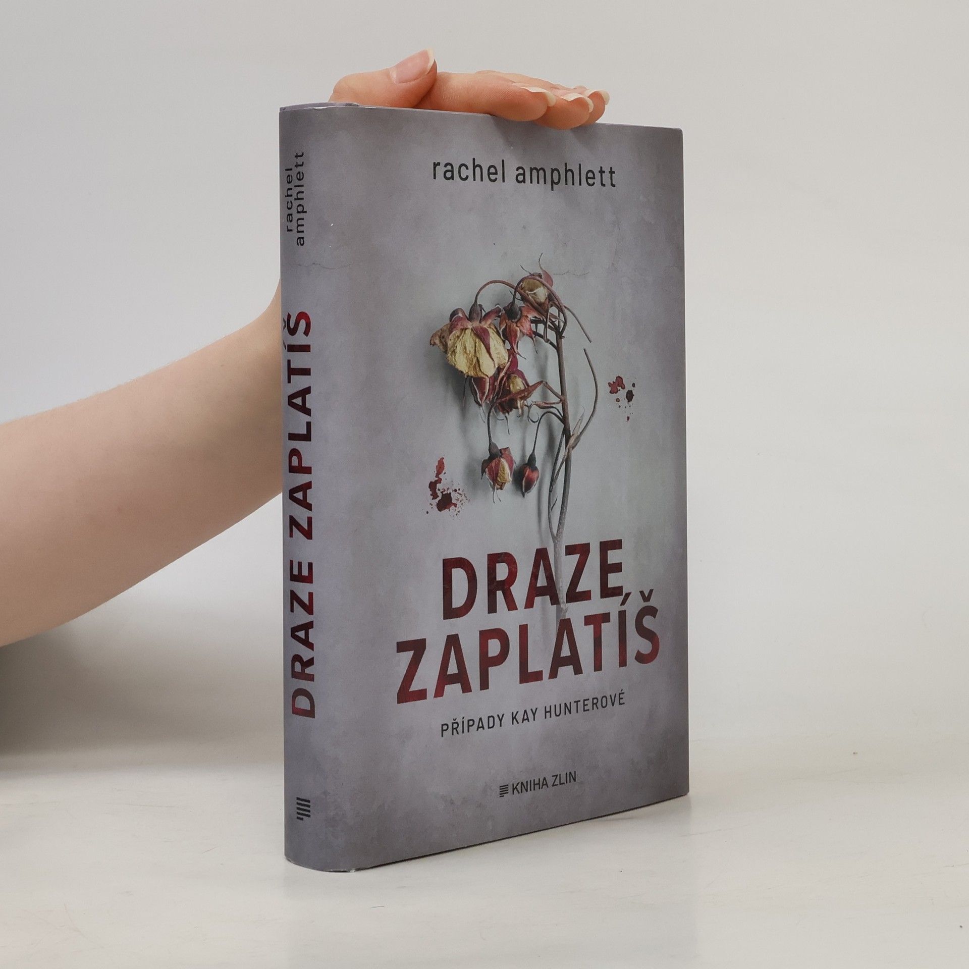 Rachel Amphlett Draze zaplatíš: případy Kay Hunterové