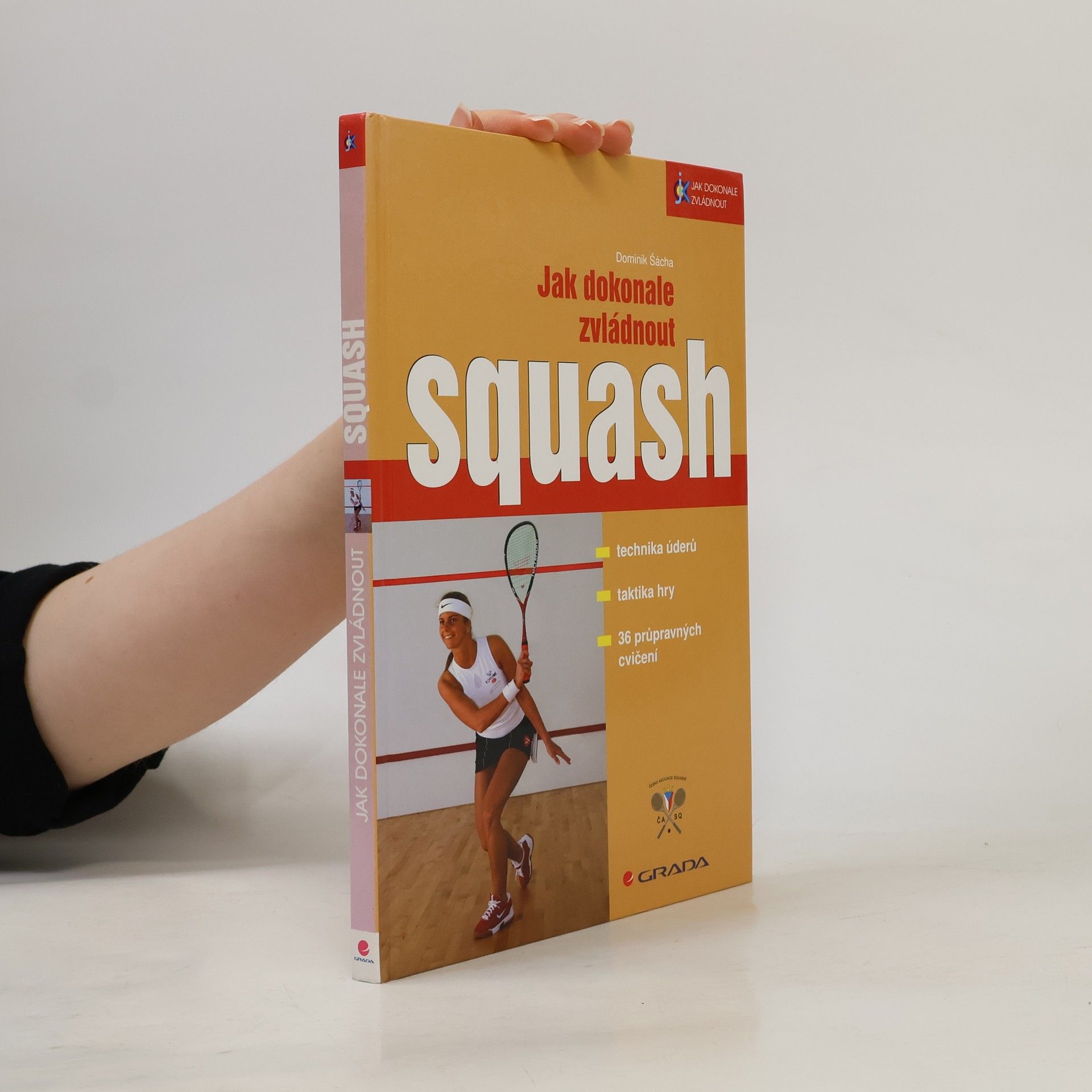 Dominik Šácha Jak dokonale zvládnout squash