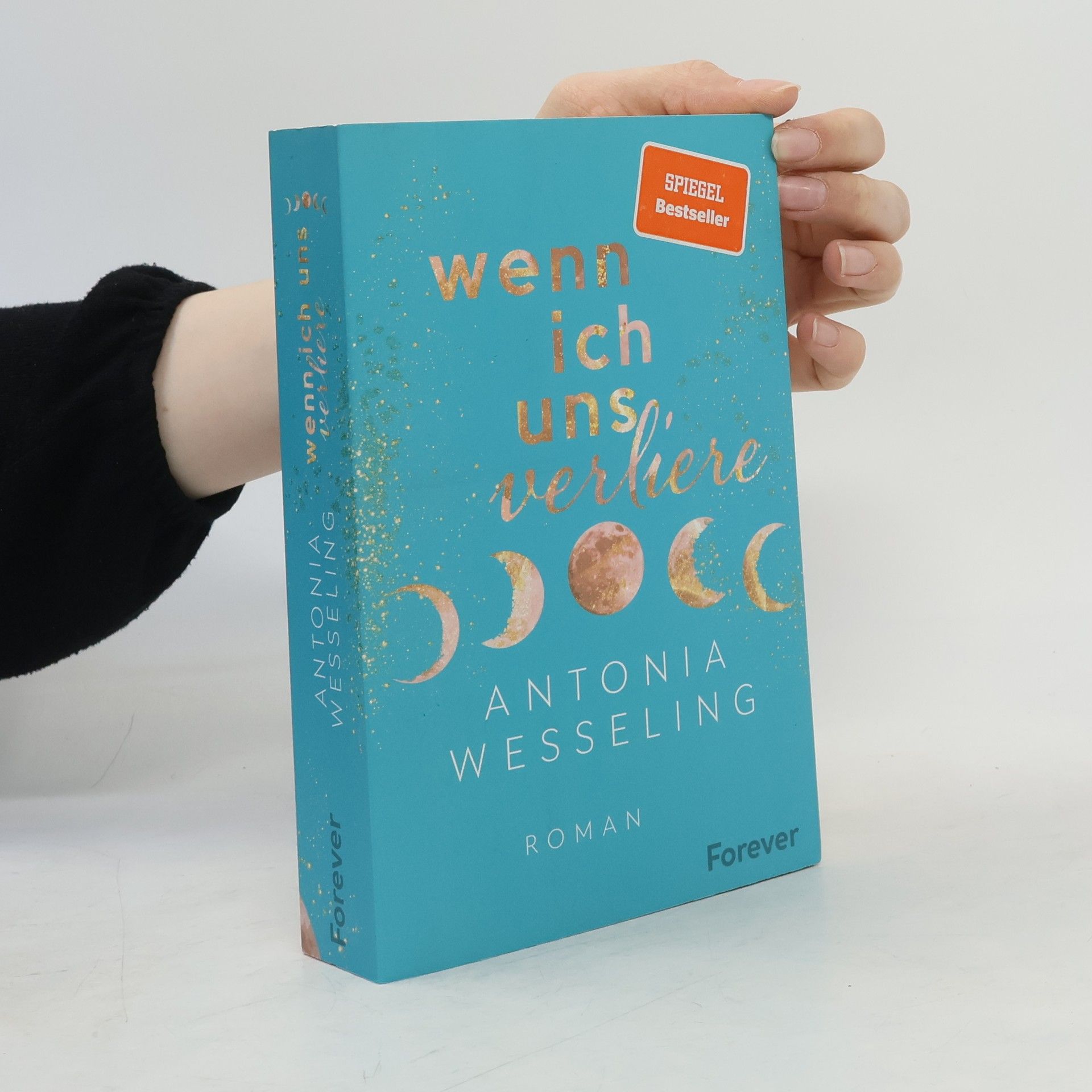 Antonia C. Wesseling Wenn ich uns verliere