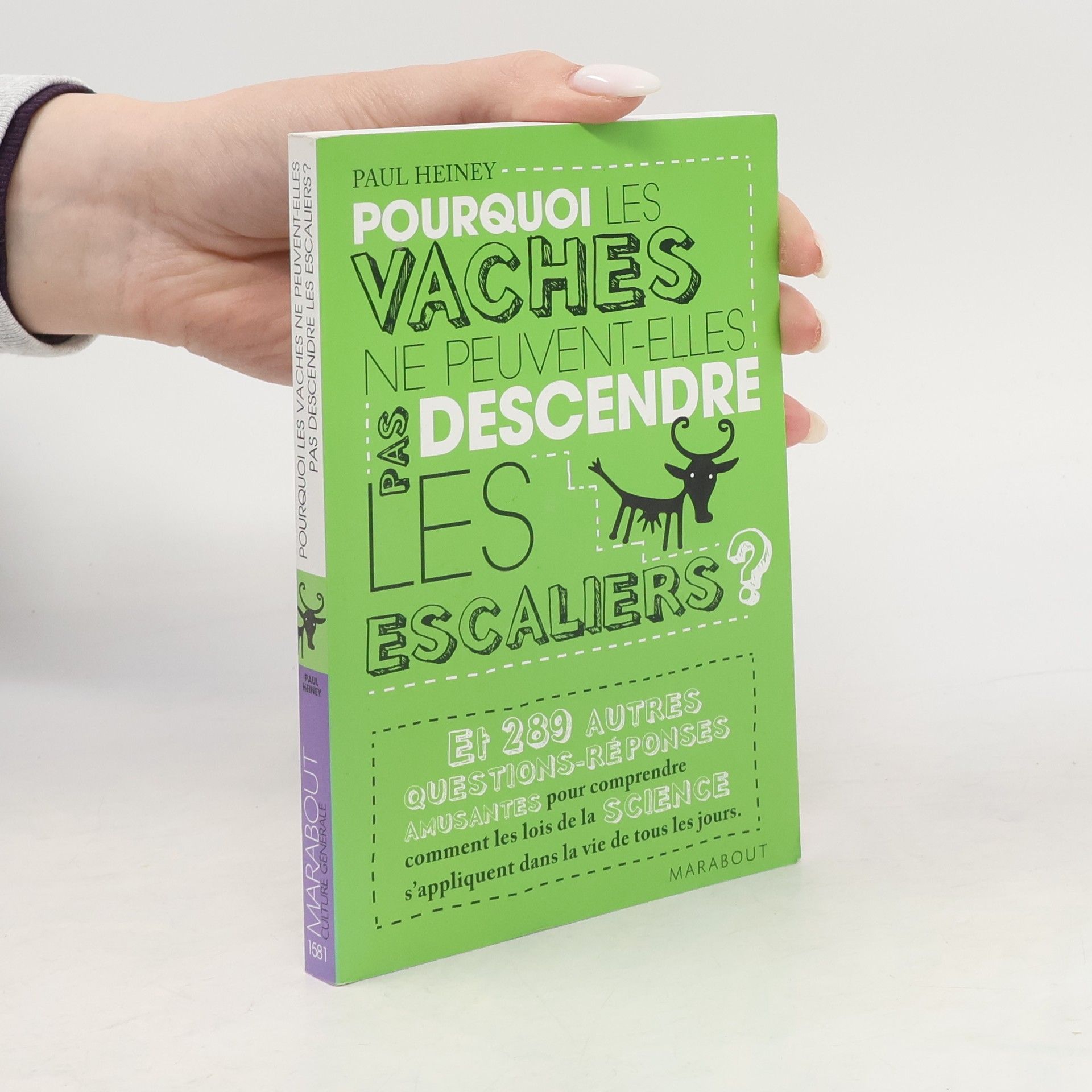 Paul Heiney Pourquoi les vaches ne peuvent-elles pas descendre les escaliers ?