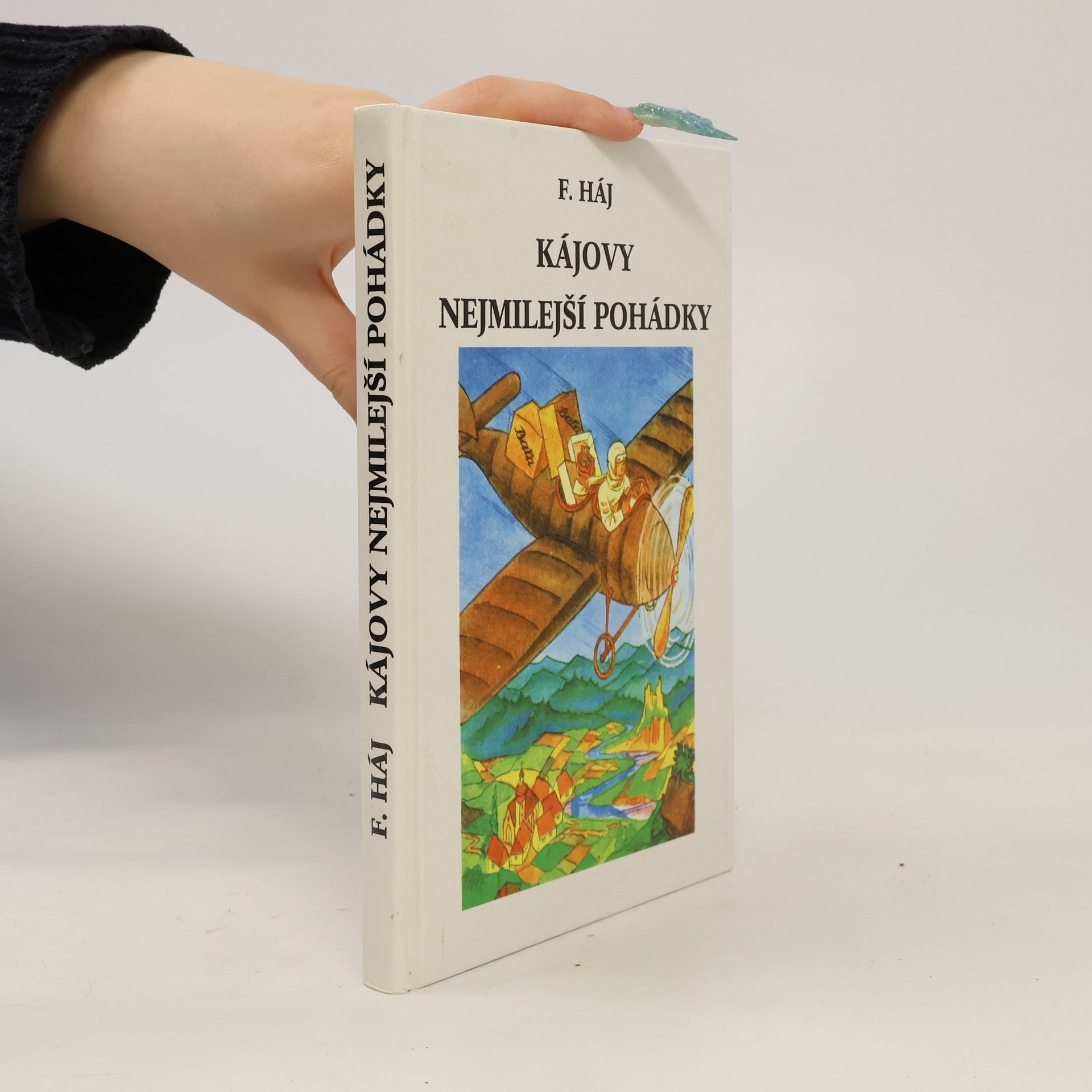 Felix Haj Kájovy nejmilejší pohádky