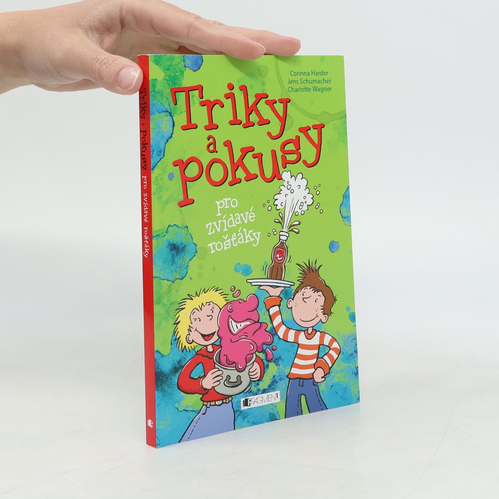 Olga Vogelová Triky a pokusy pro zvídavé rošťáky
