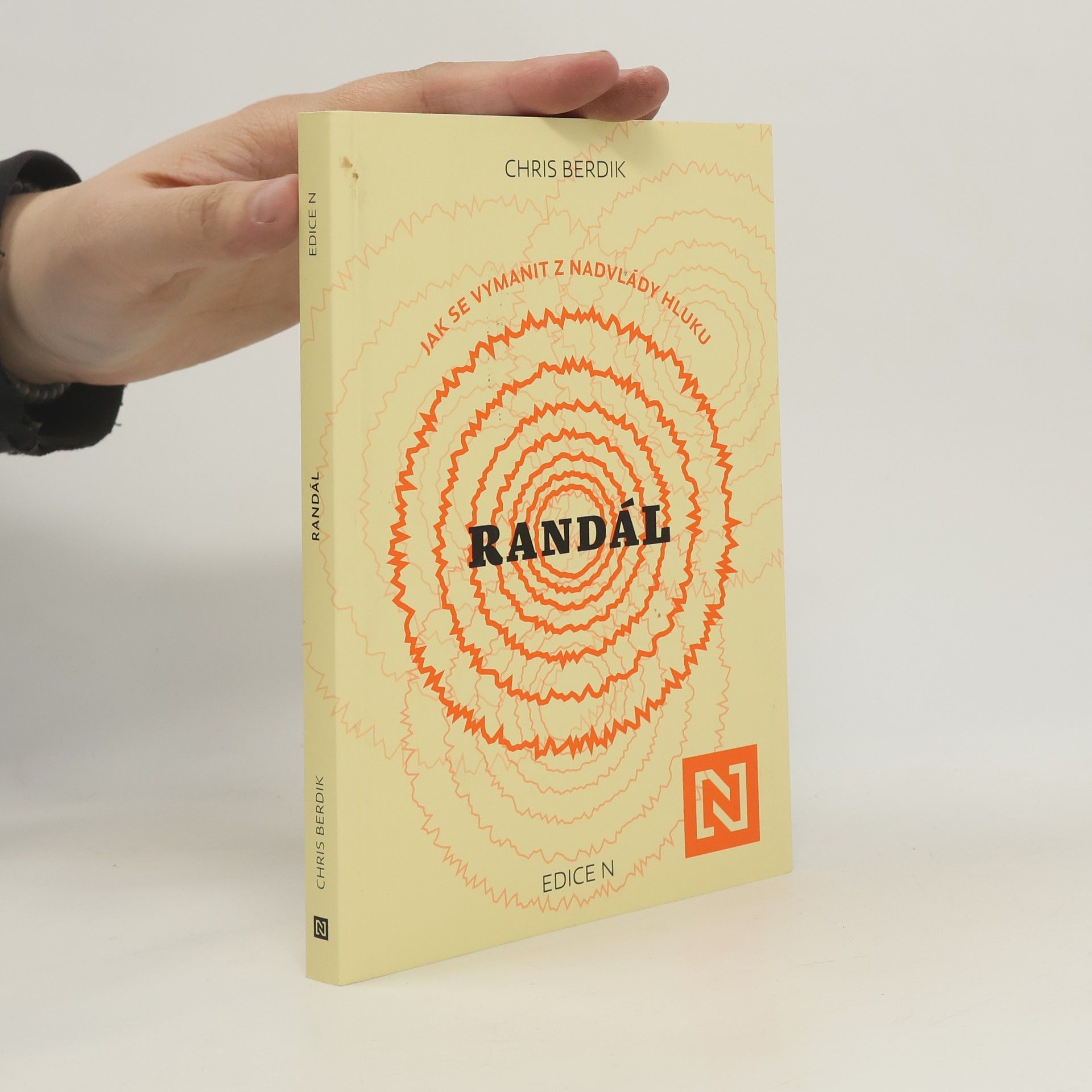 Chris Berdik Randál: jak se vymanit z nadvlády hluku
