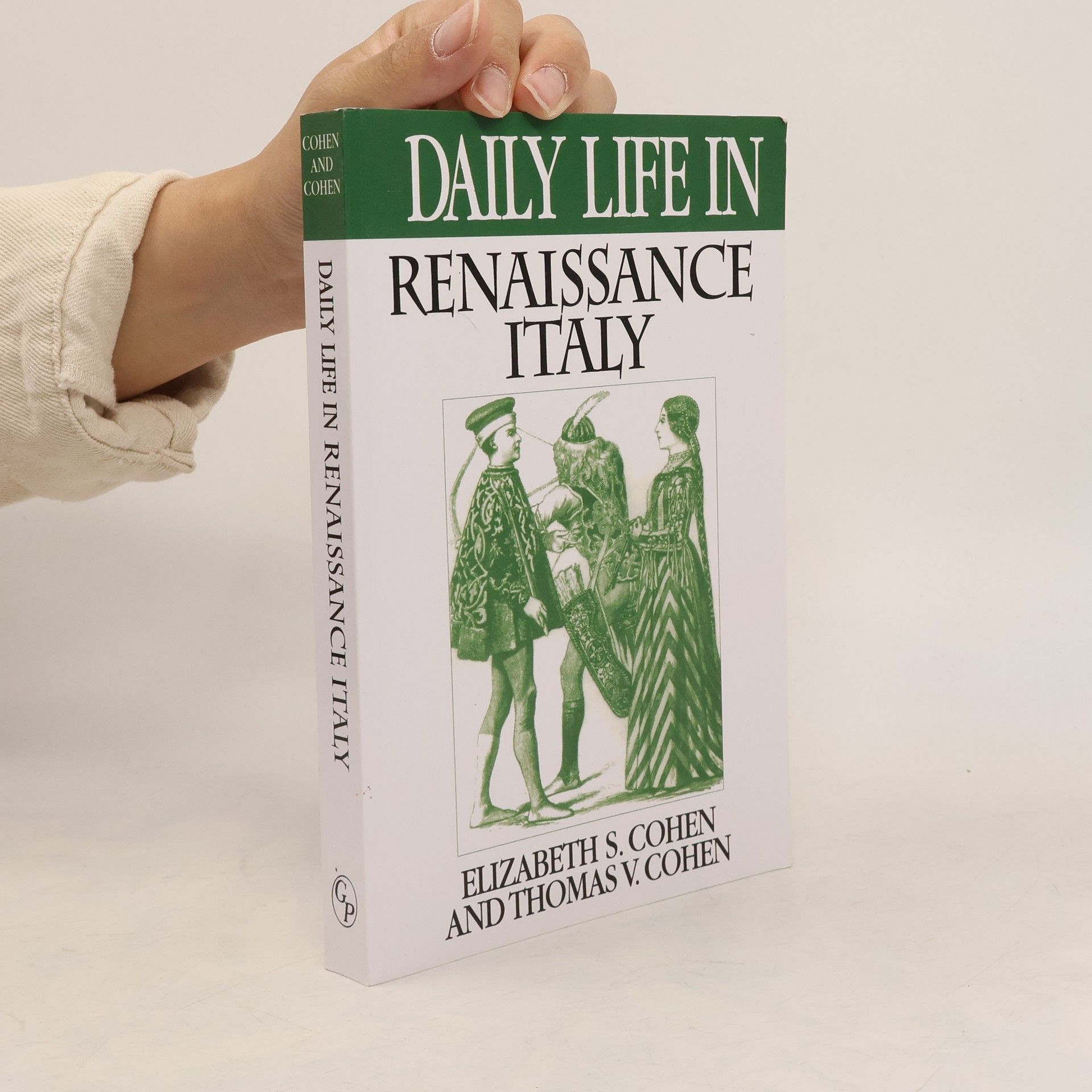 Elizabeth Storr Cohen Daily Life in Renaissance Italy