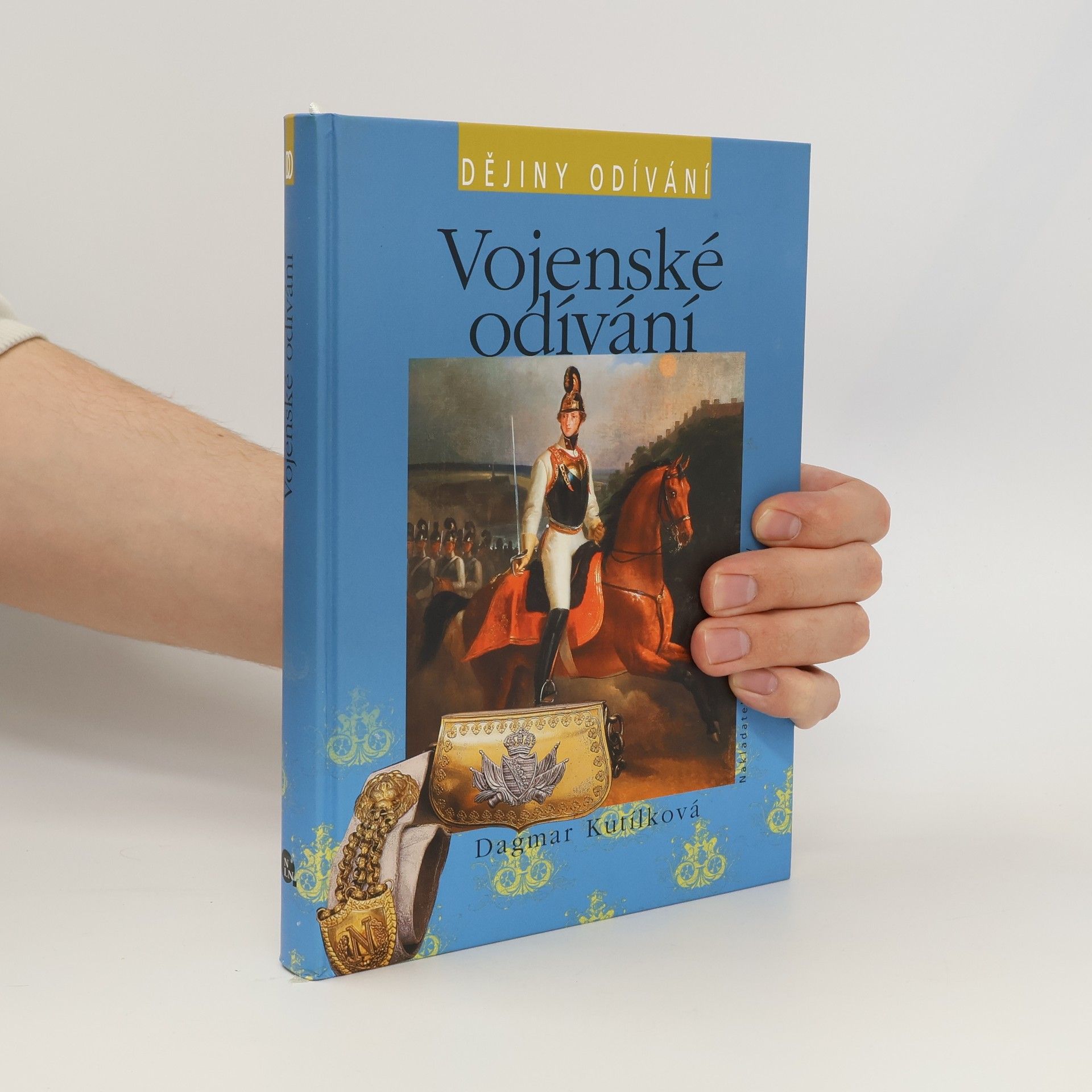 Dagmar Kutílková Dějiny odívání. Vojenské odívání