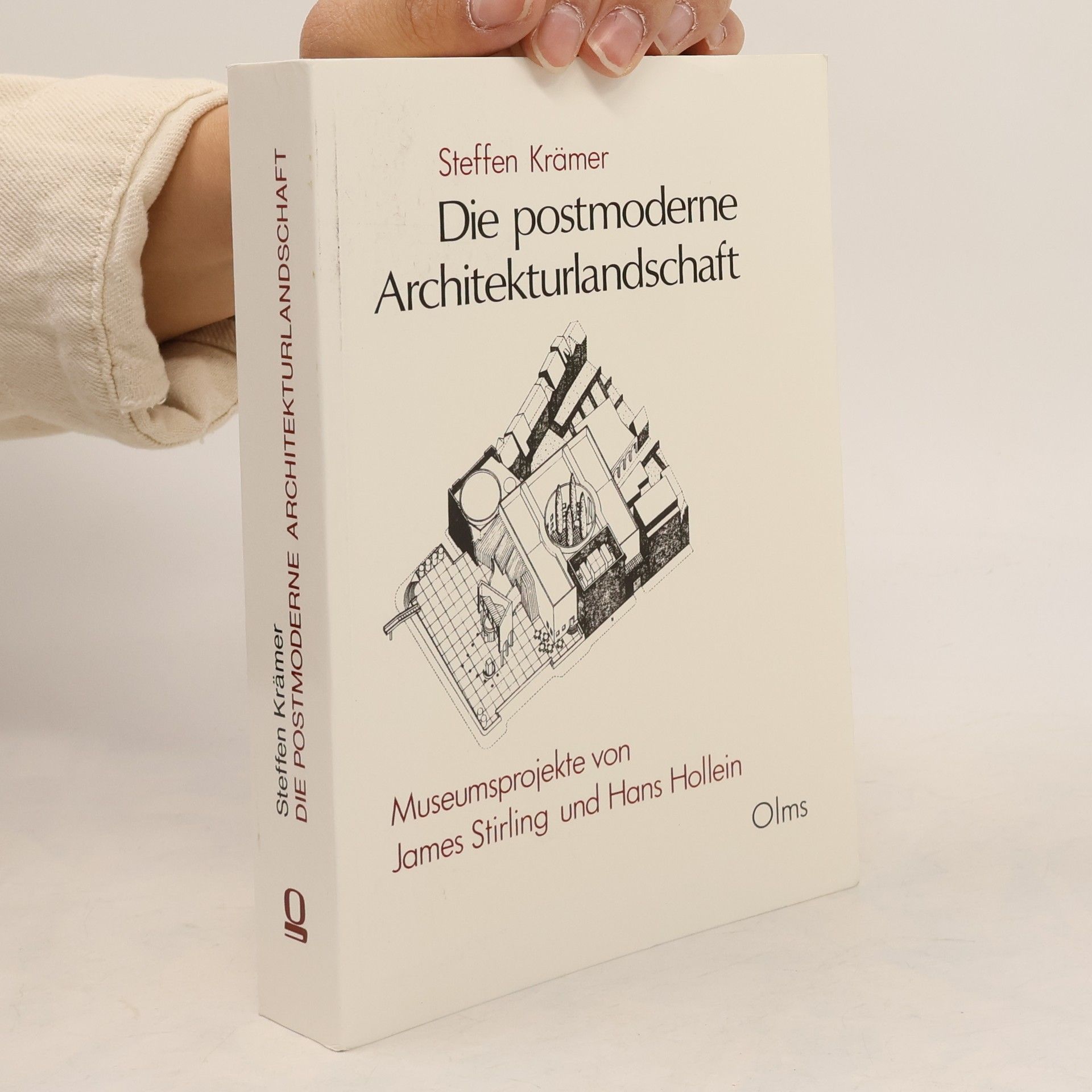 Steffen Kramer Studien zur Kunstgeschichte - 120: Die postmoderne Architekturlandschaft