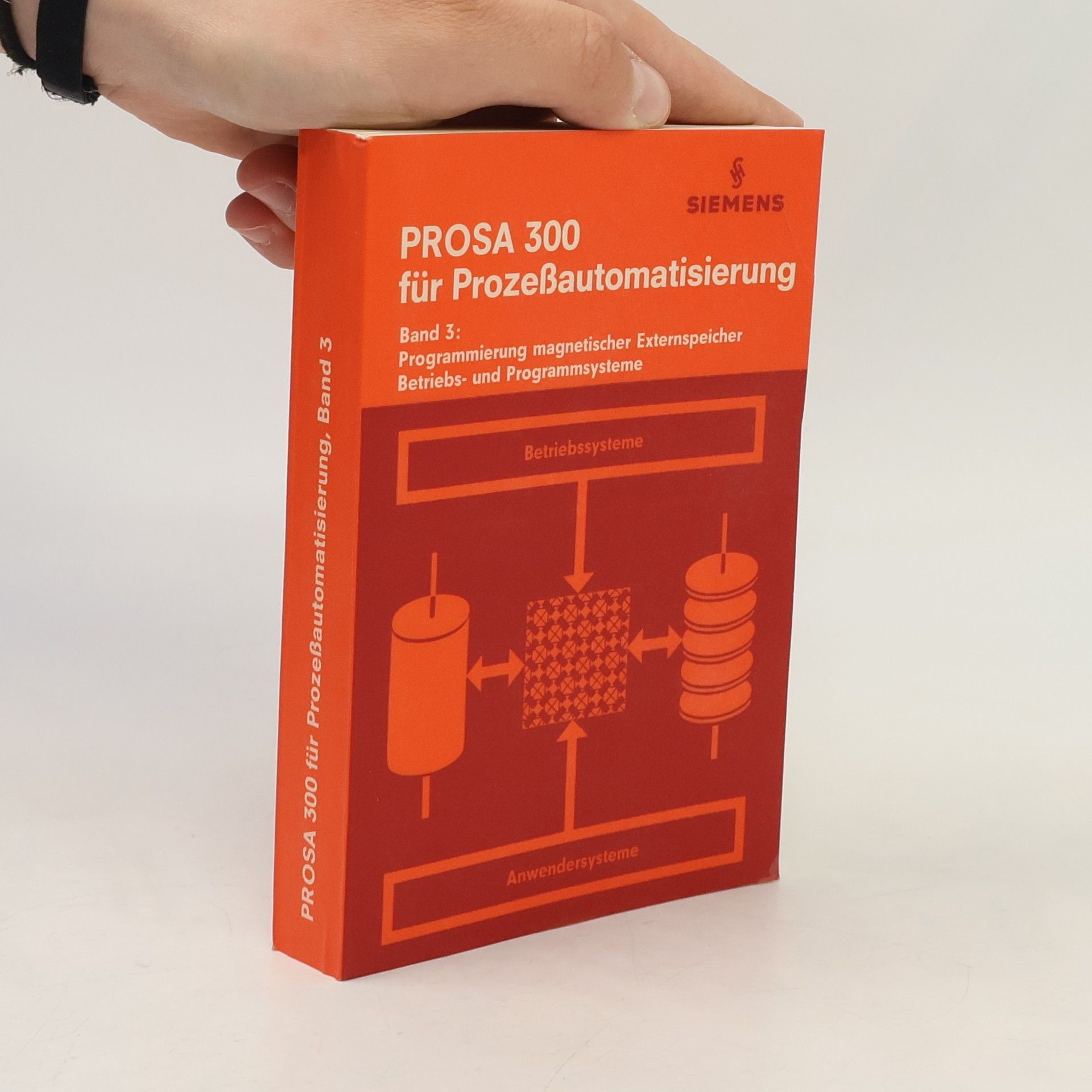 Autorenkollektiv PROSA 300 für Prozessautomatisierung. Bd. 3, Programmierung magnetischer Externspeicher Betriebs- und Programmsysteme