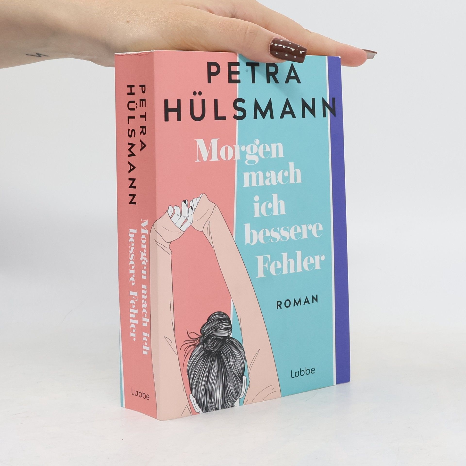 Petra Hülsmann Morgen mach ich bessere Fehler