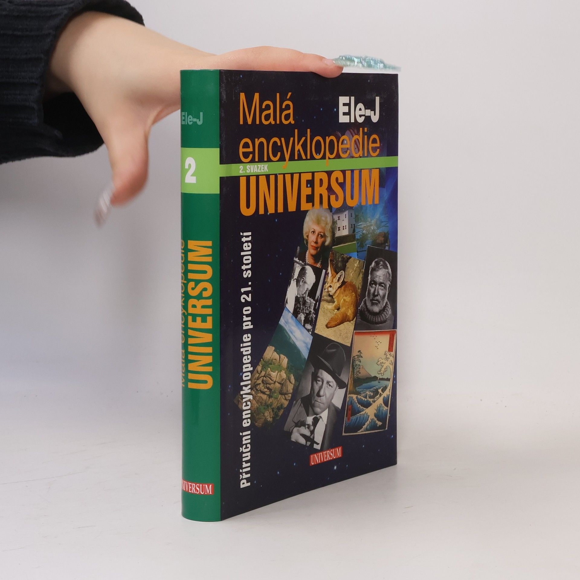 Josef Čermák Malá encyklopedie Universum : příruční encyklopedie pro 21. století. 2 svazek