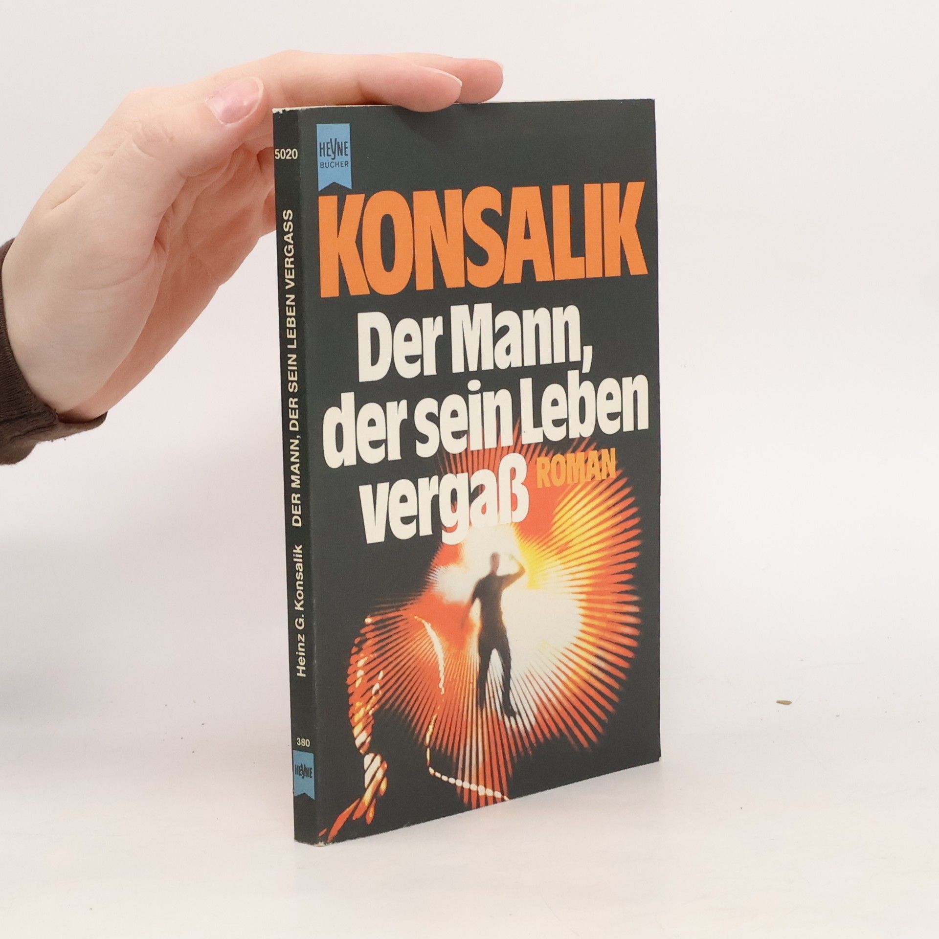 Heinz G. Konsalik Der Mann, der sein Leben vergaß