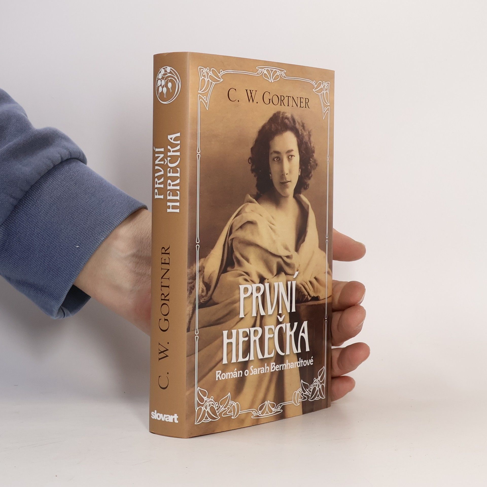 C.W. Gortner První herečka - Román o Sarah Bernhardtové