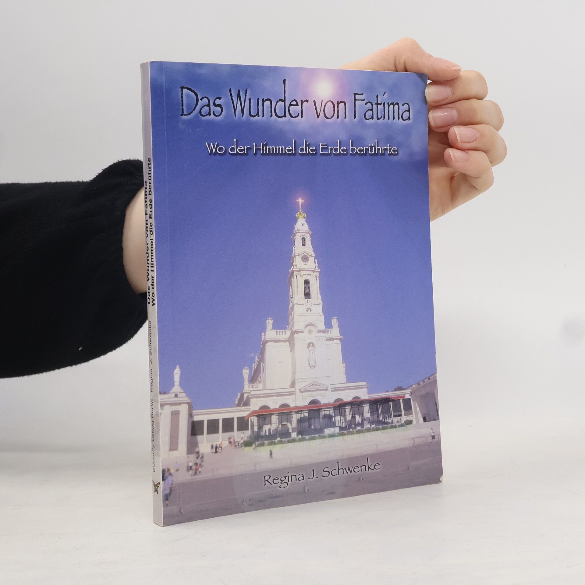 Regina J. Schwenke Das Wunder von Fatima