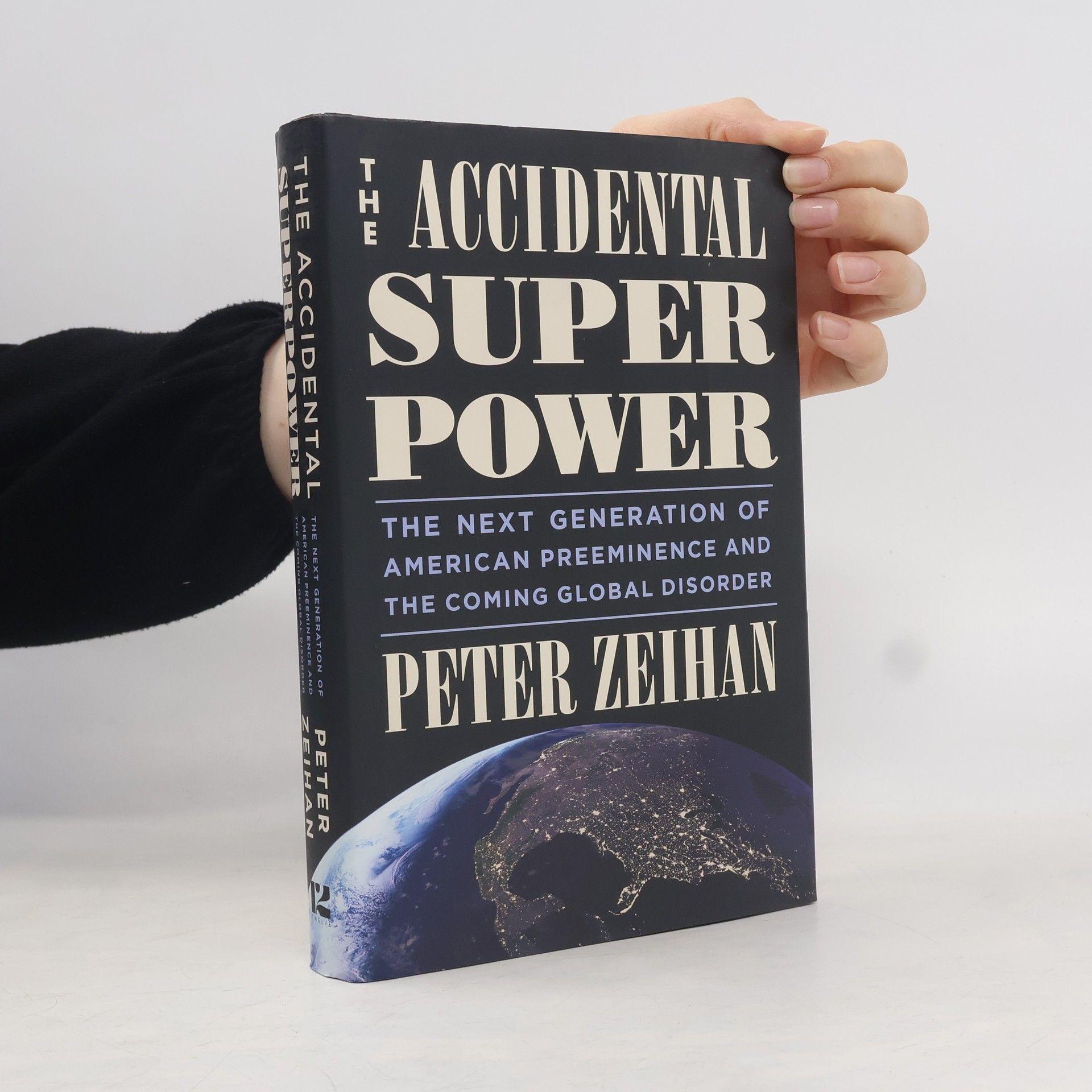 Peter Zeihan The Accidental Superpower