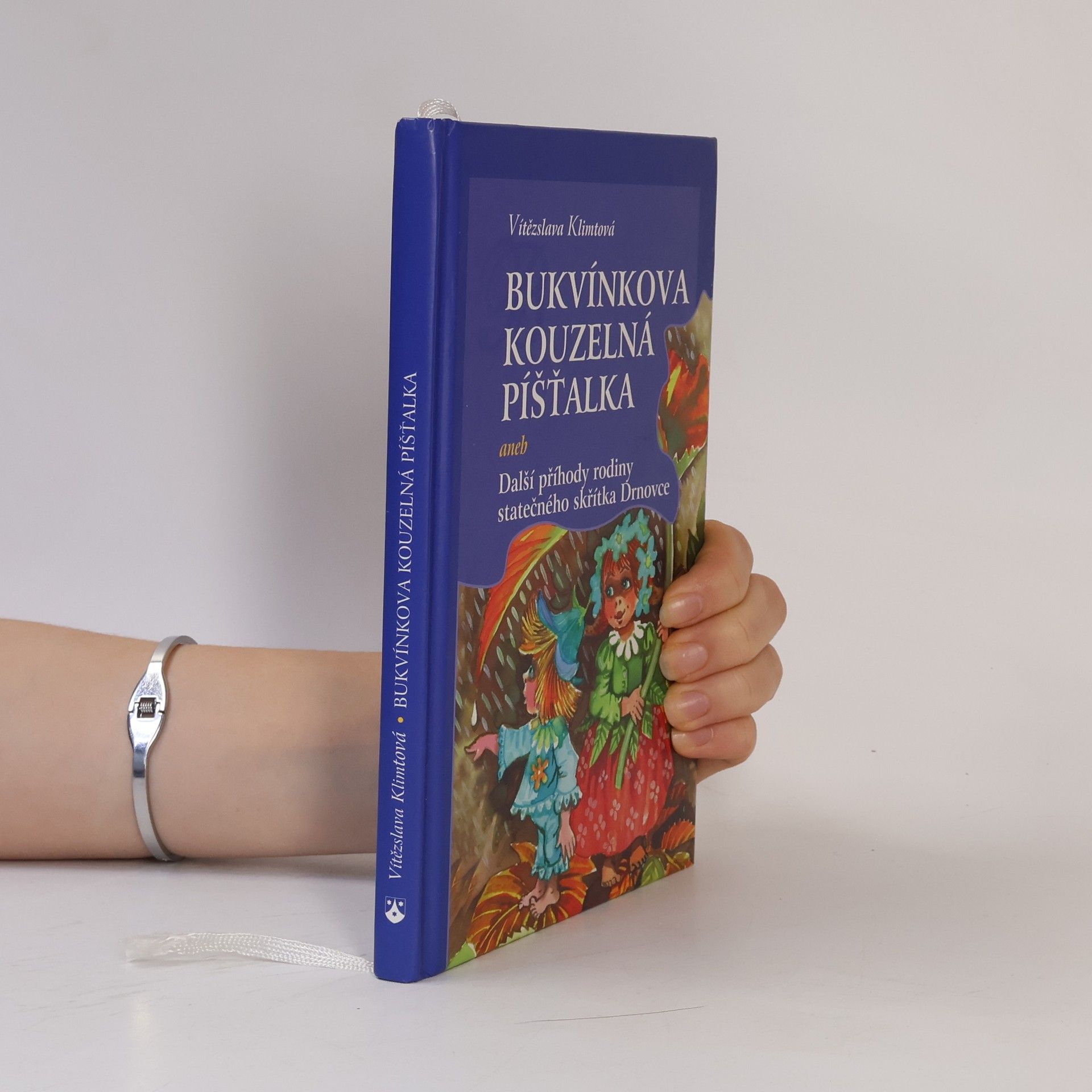 Vítězslava Klimtová Bukvínkova kouzelná píšťalka aneb Další příhody rodiny statečného skřítka Drnovce
