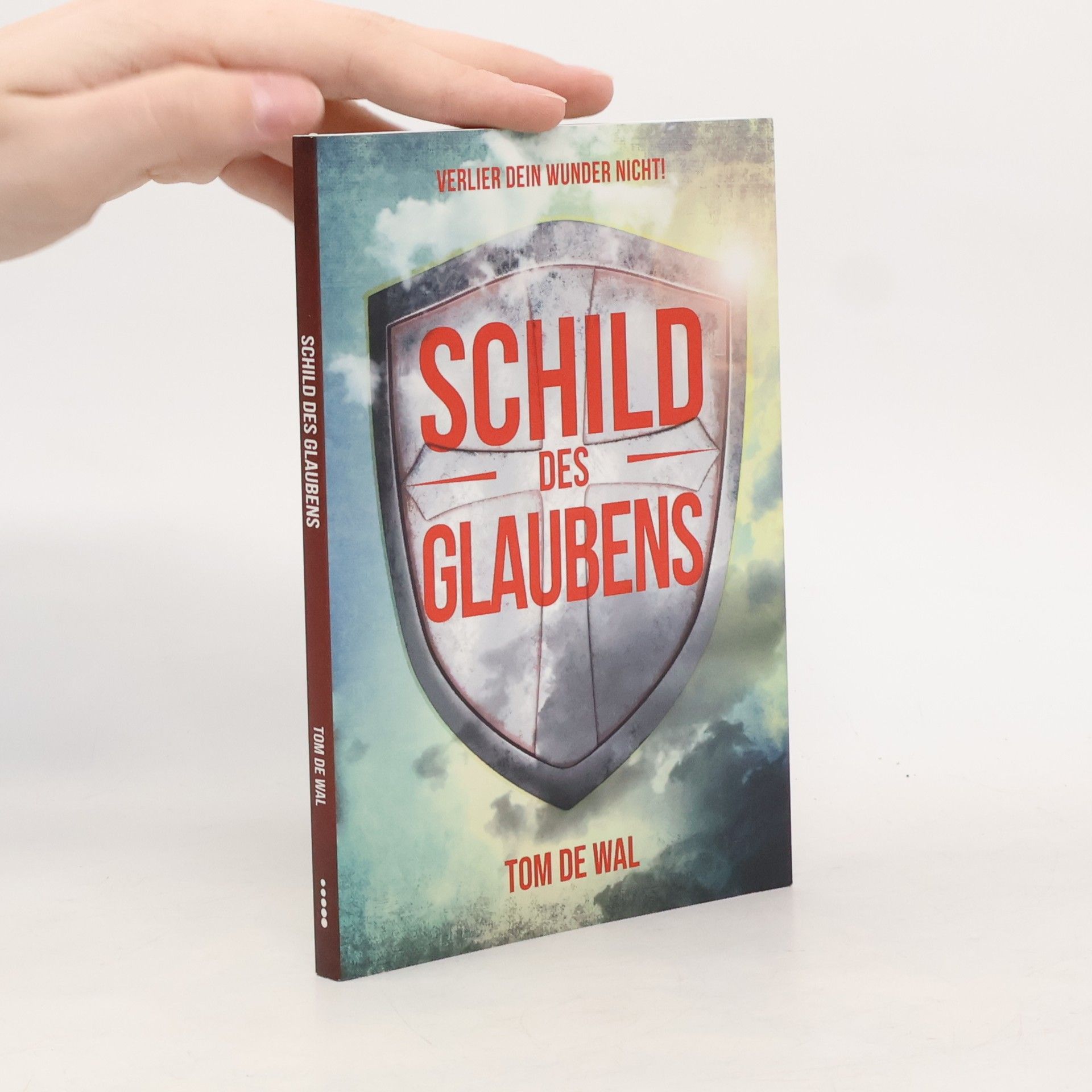 Tom de Wal Schild des glaubens