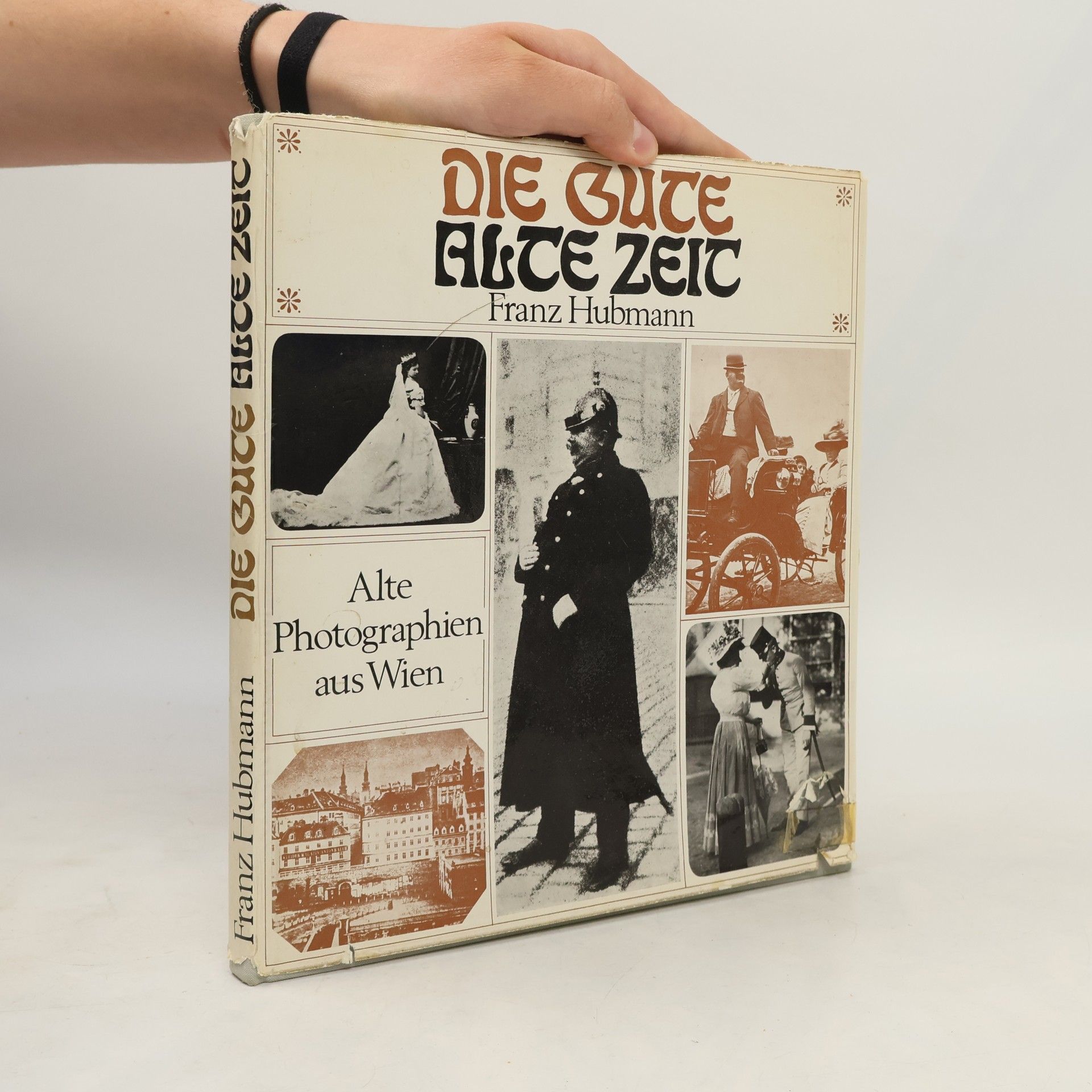 Franz Hubmann Die gute alte Zeit