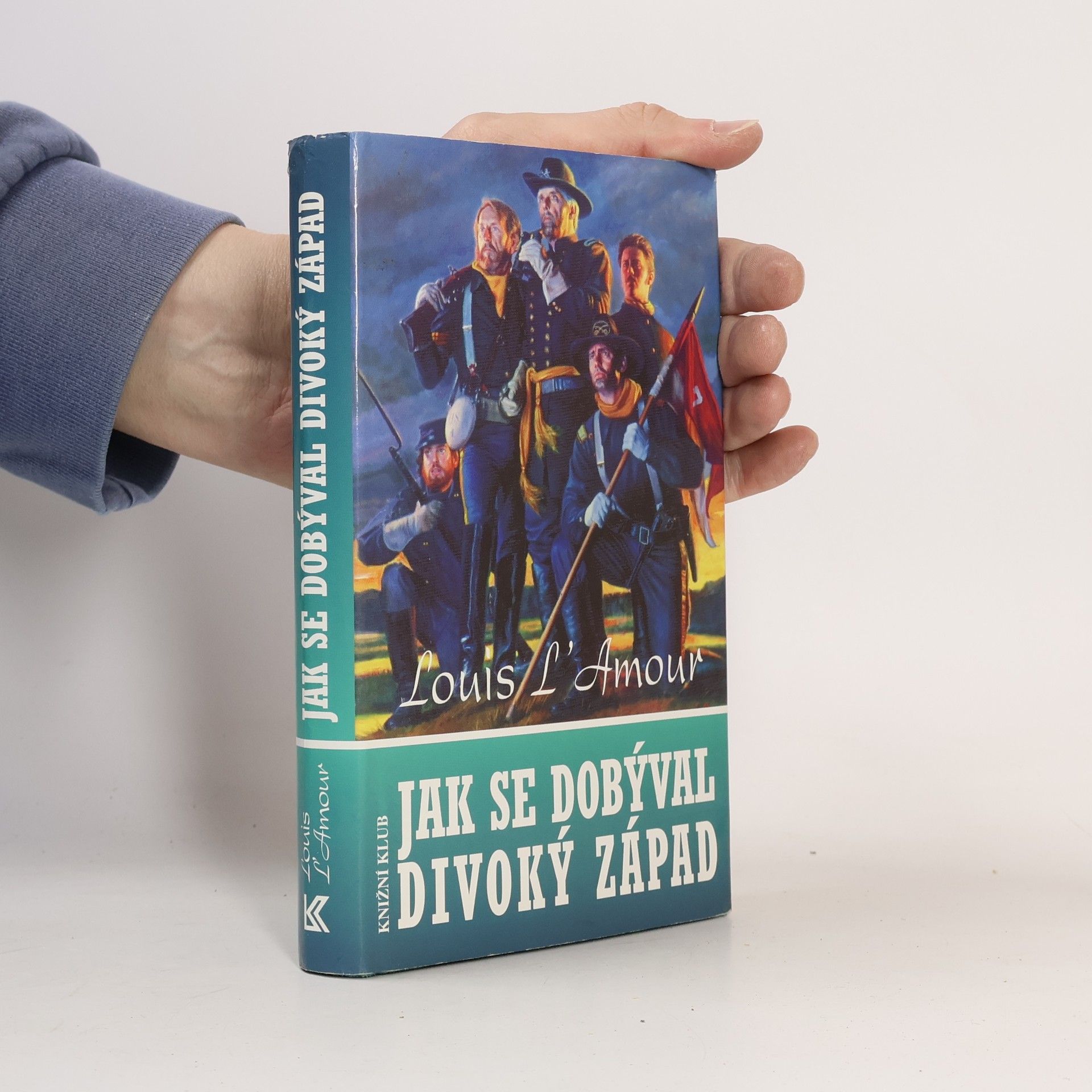 Louis L'Amour Jak se dobýval Divoký západ