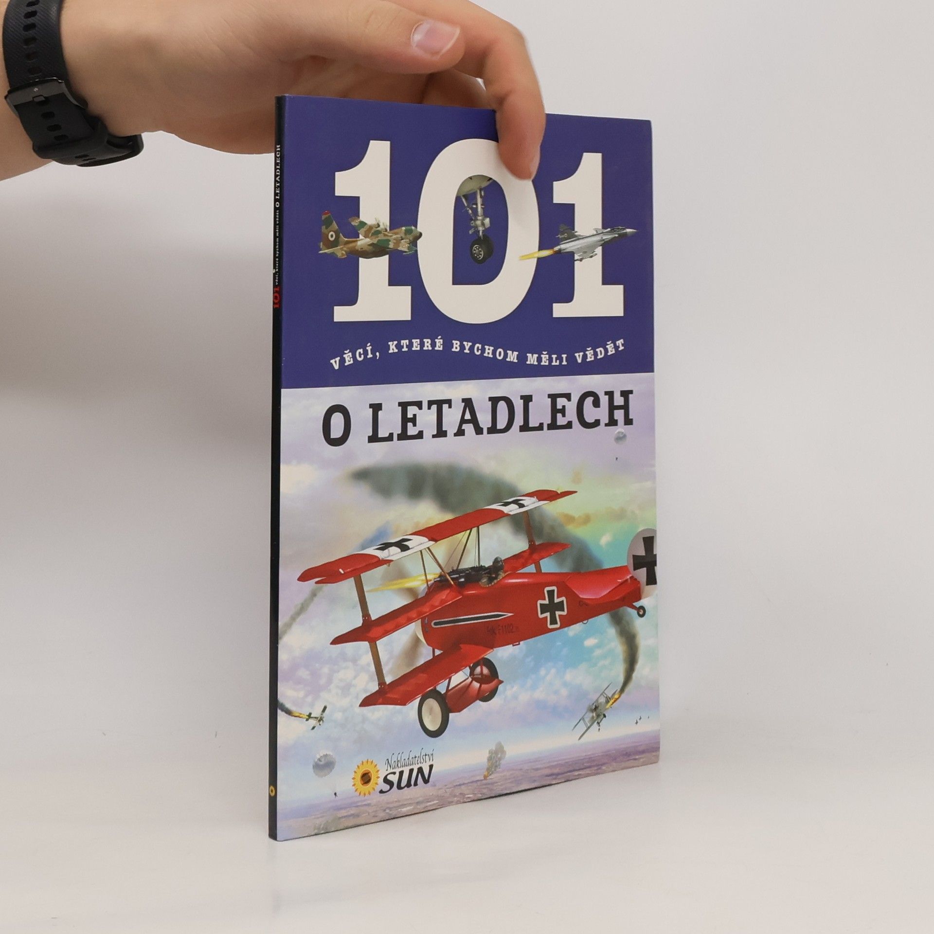Collectif d'auteurs 101 věcí, které bychom měli vědět o letadlech