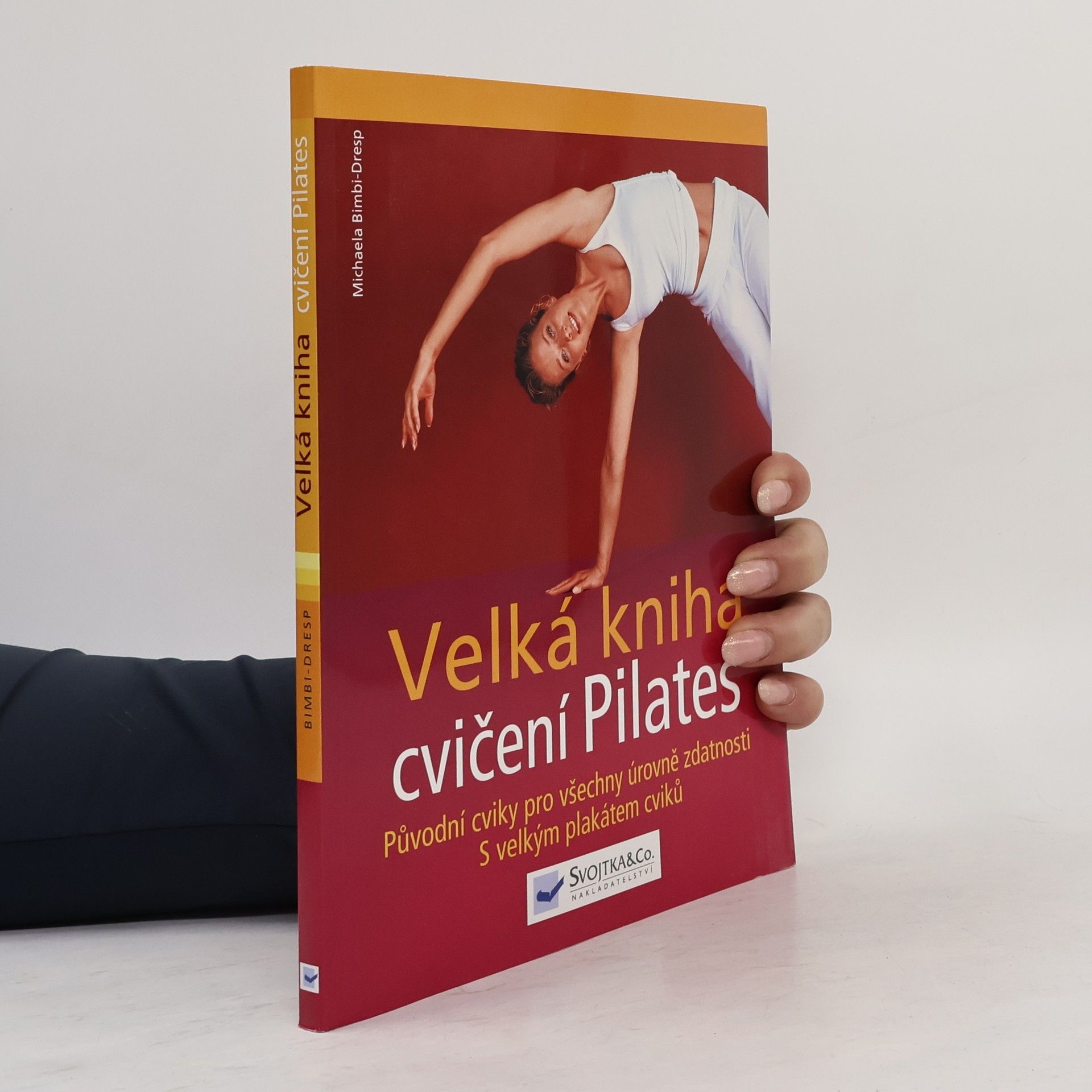 Michaela Bimbi-Dresp Velká kniha cvičení Pilates