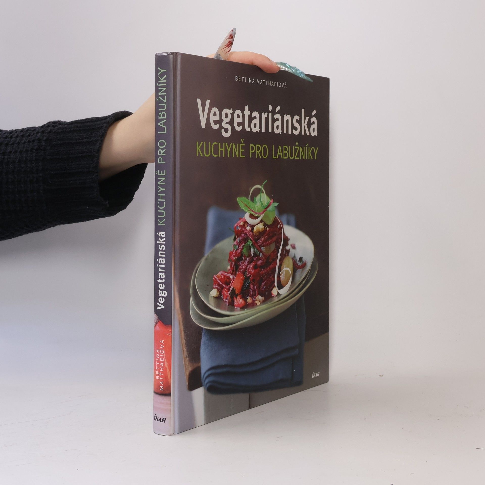 Bettina Matthaei Vegetariánská kuchyně pro labužníky